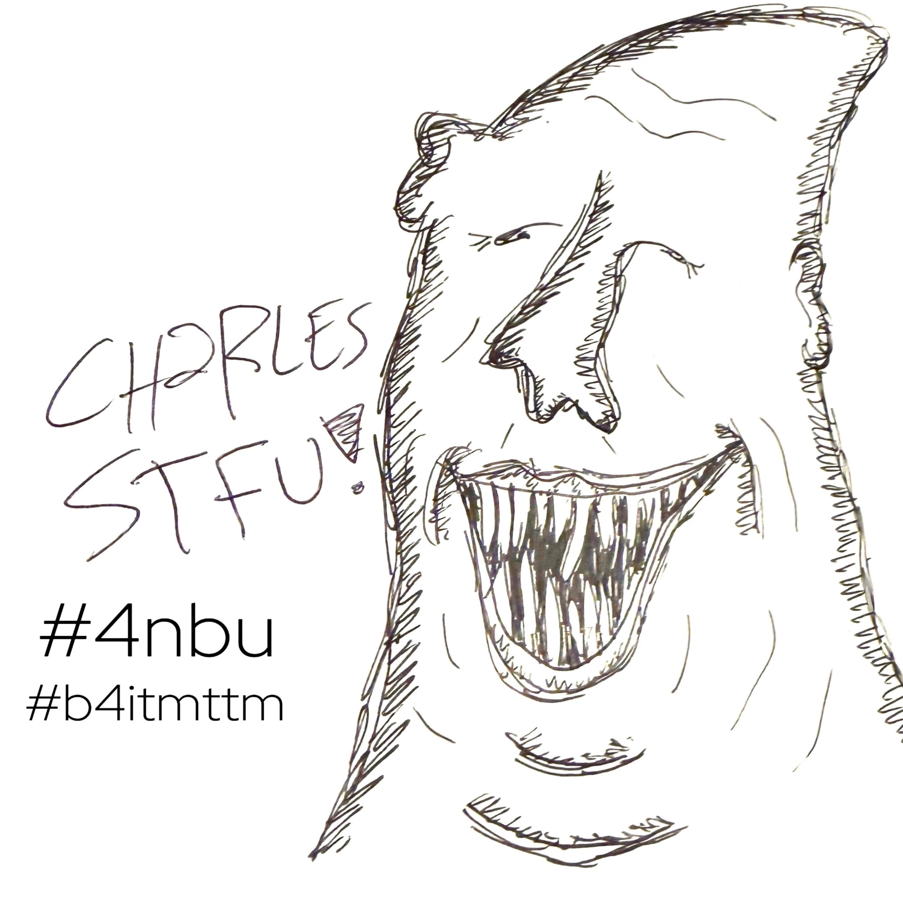 charles stfu! #4nbu #b4itmttm (unmixed unmastered) artwork