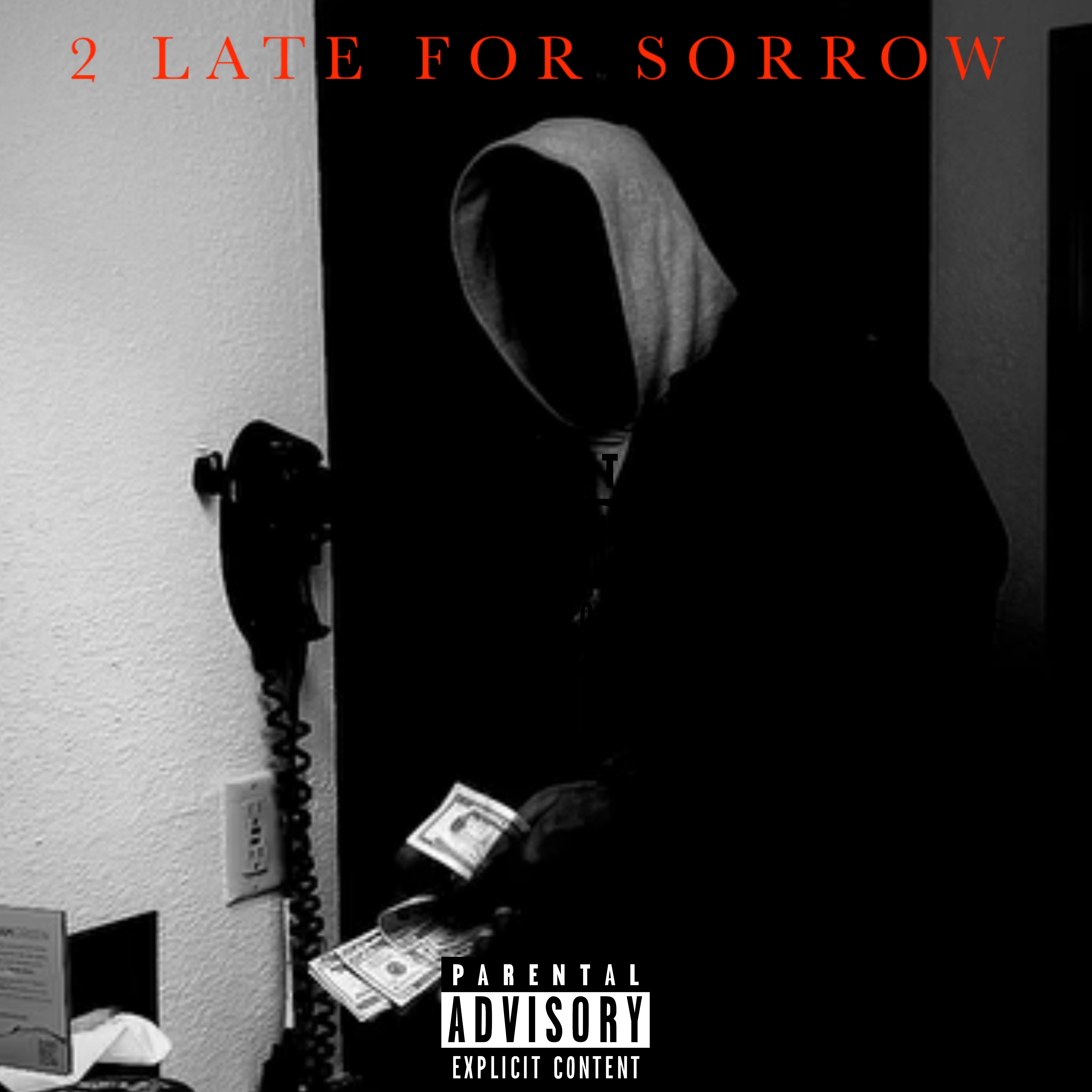 2 LATE FOR SORROW by Justo Love cover art