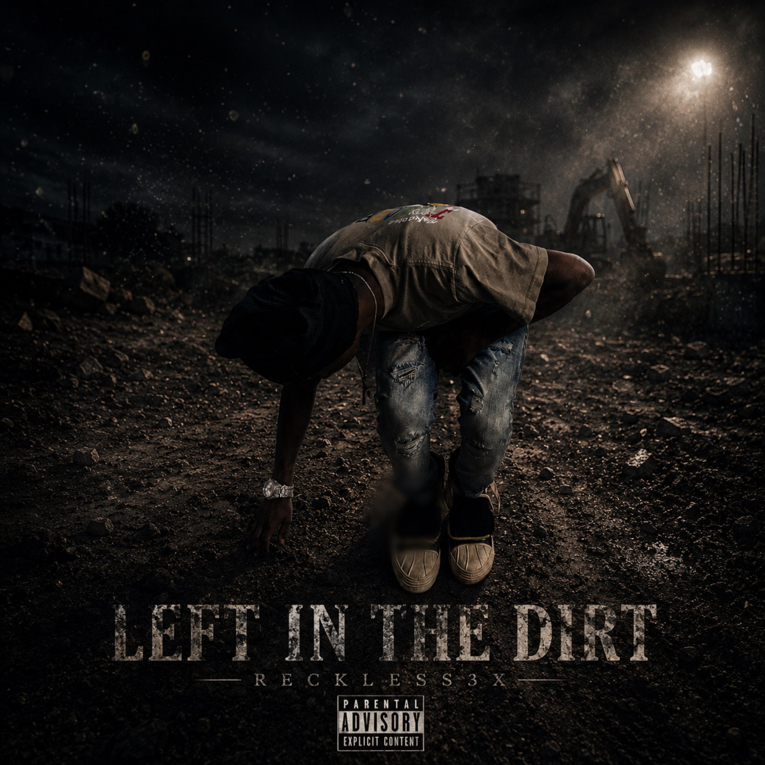 Left In The Dirt by reckless3x cover art