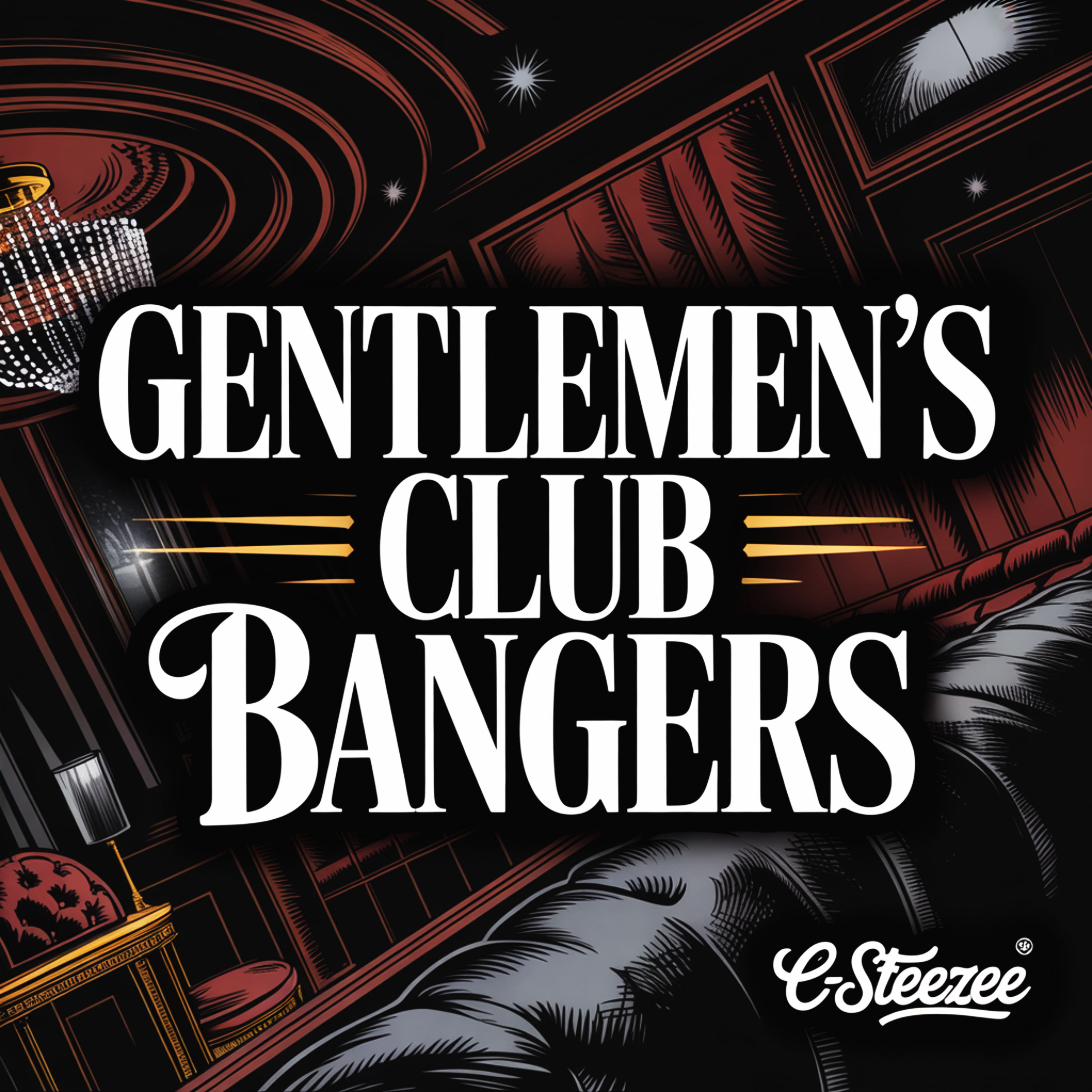 Gentlemen's Club Bangers by C-Steezee cover art