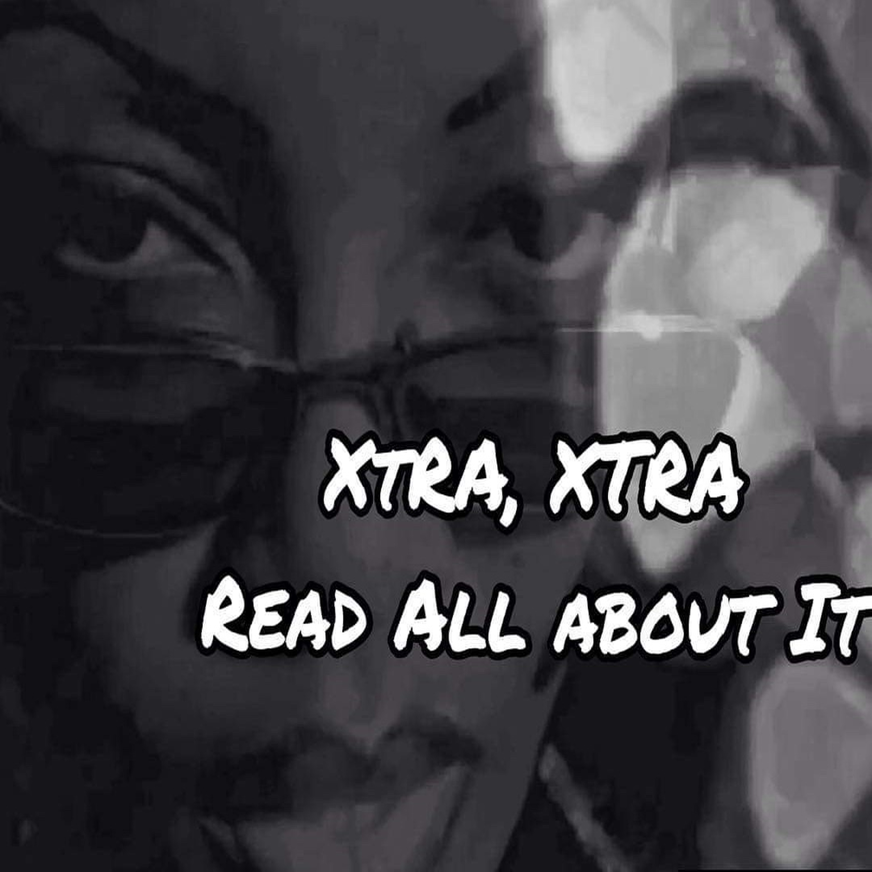 XTRA, XTRA READ ALL ABOUT IT artwork
