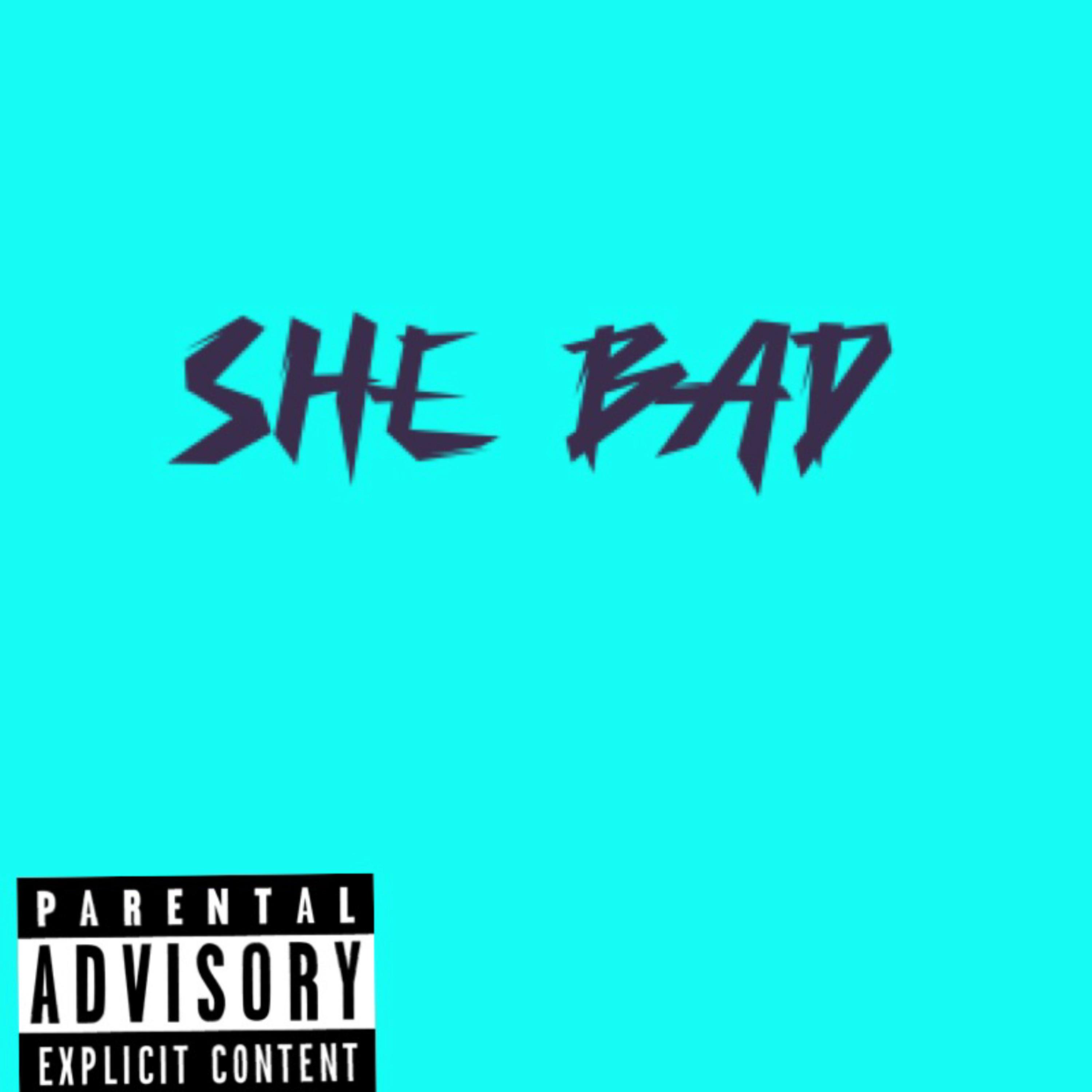 She Bad artwork