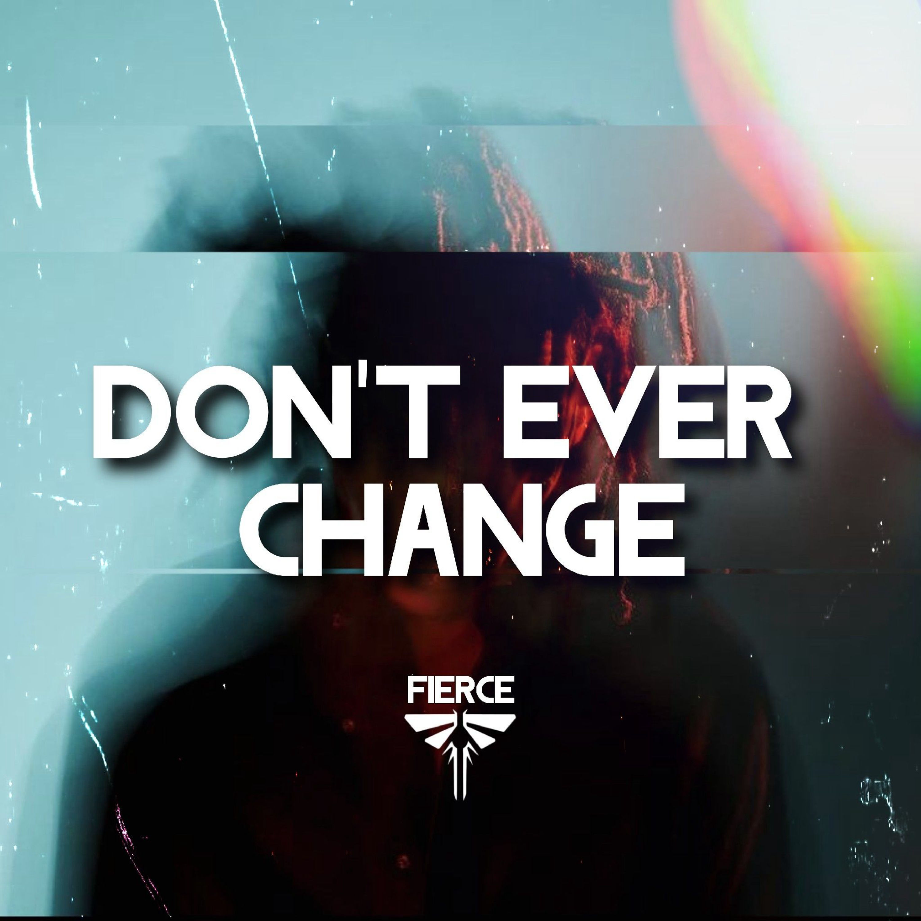 Don't Ever Change artwork