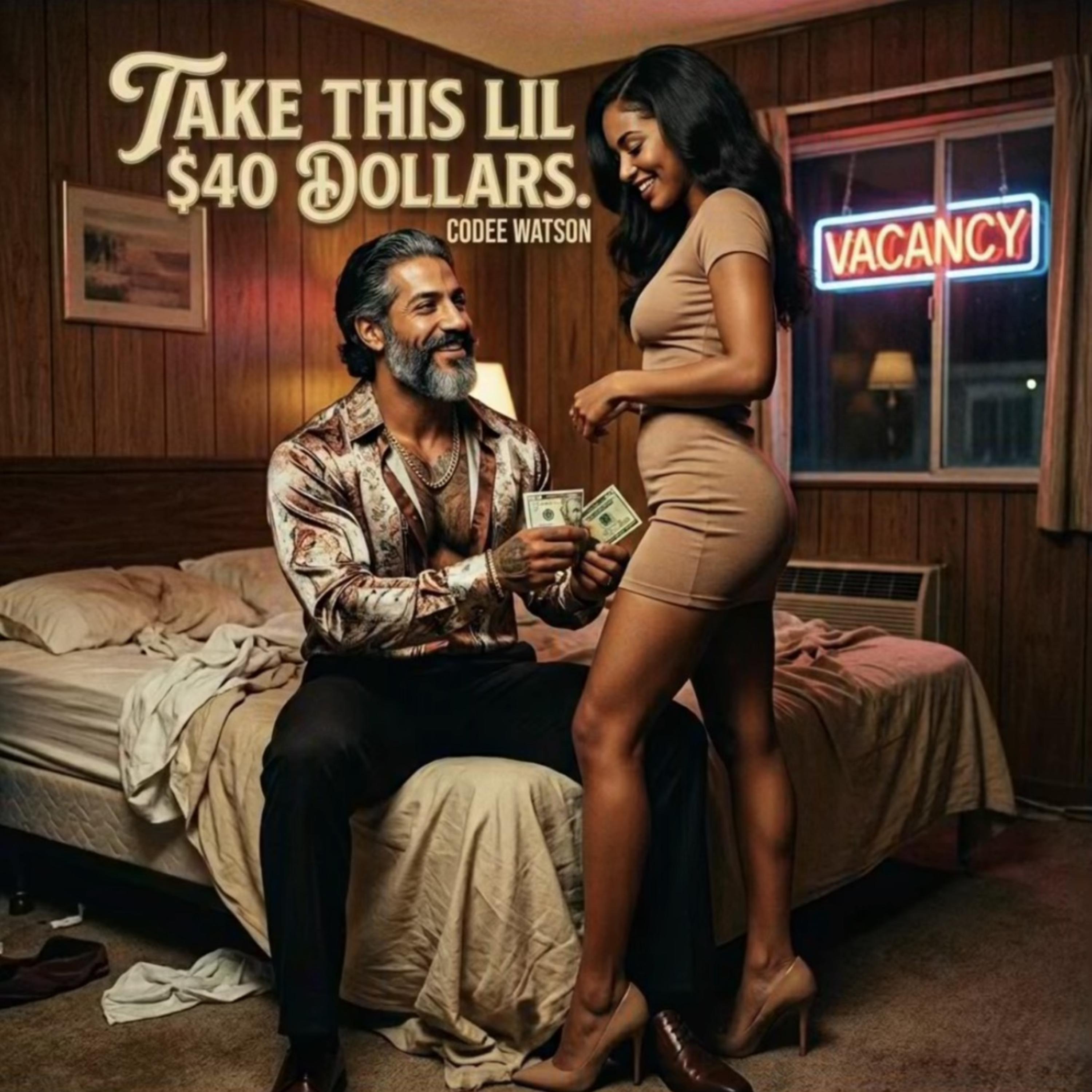 Take This Lil $40 Dollars by Codee Watson cover art