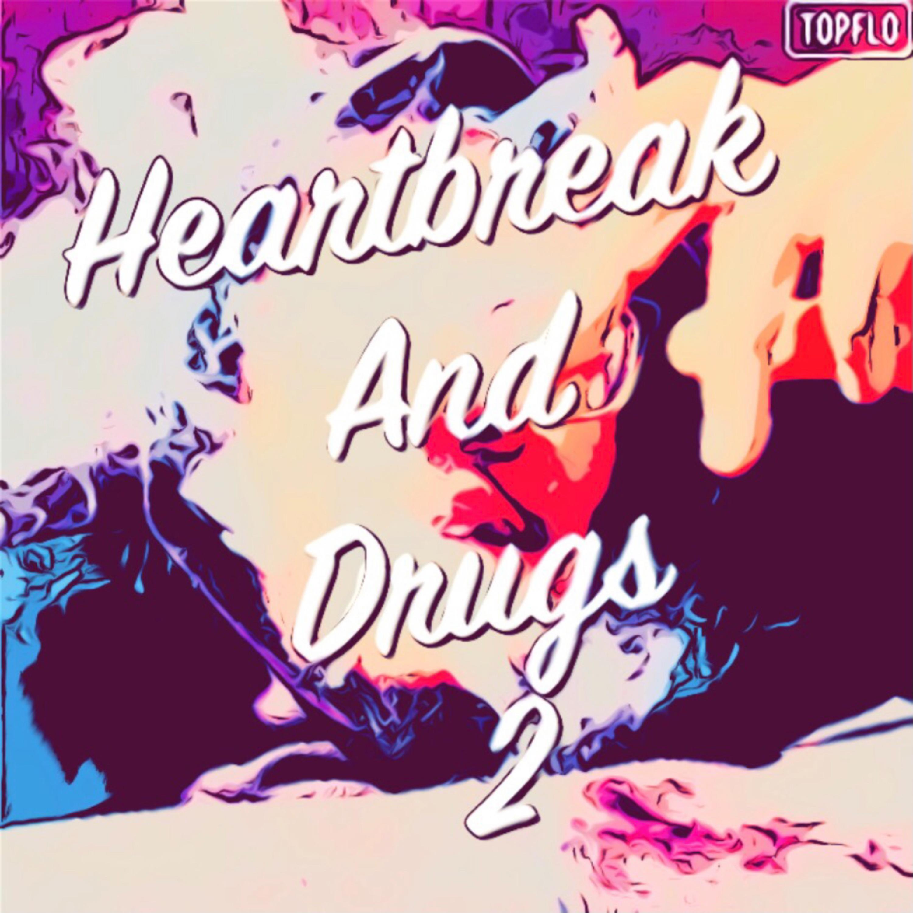 Heartbreak And Drugs 2 by FungShuiPratrickSwayze  cover art
