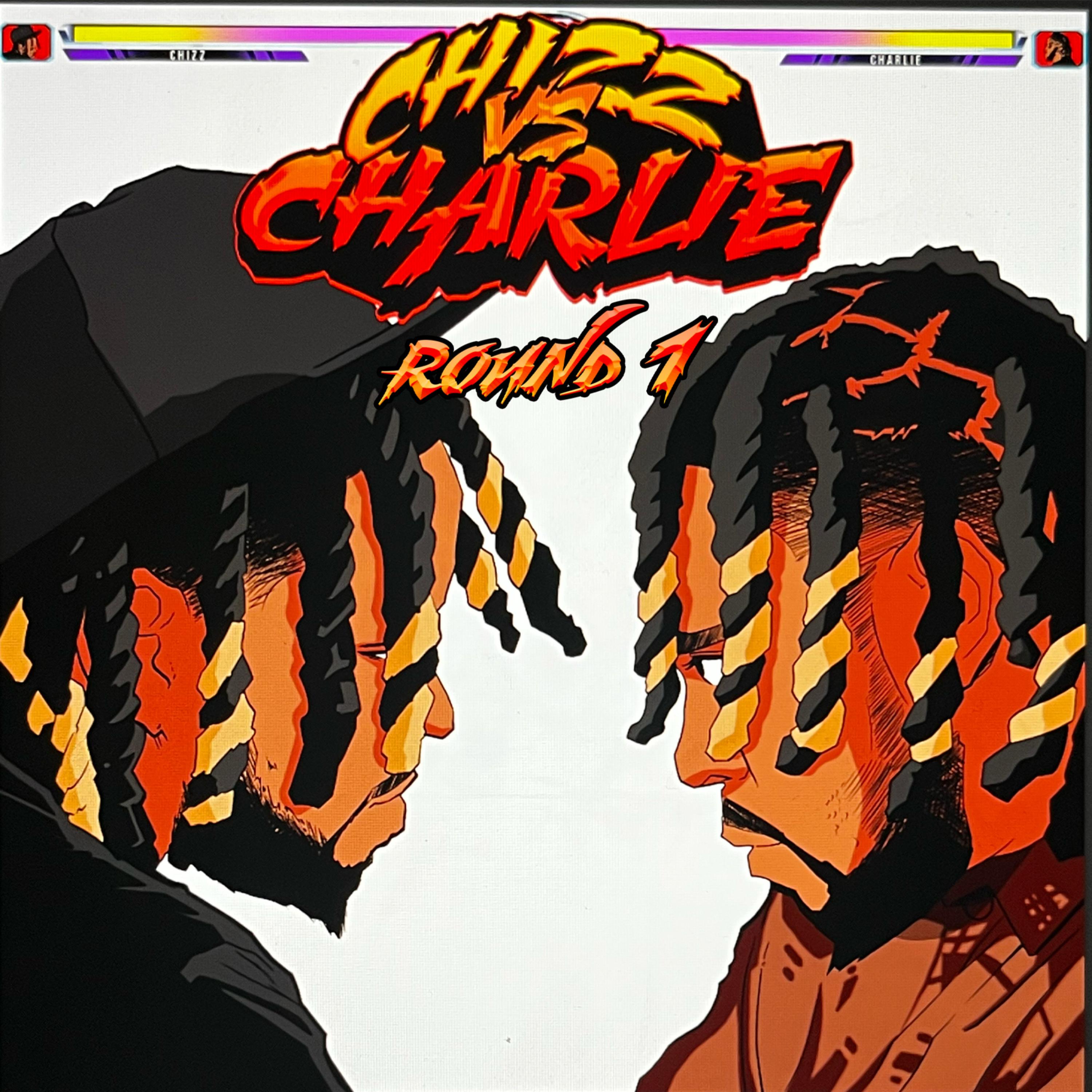 Chizz vs Charlie Round 1 artwork