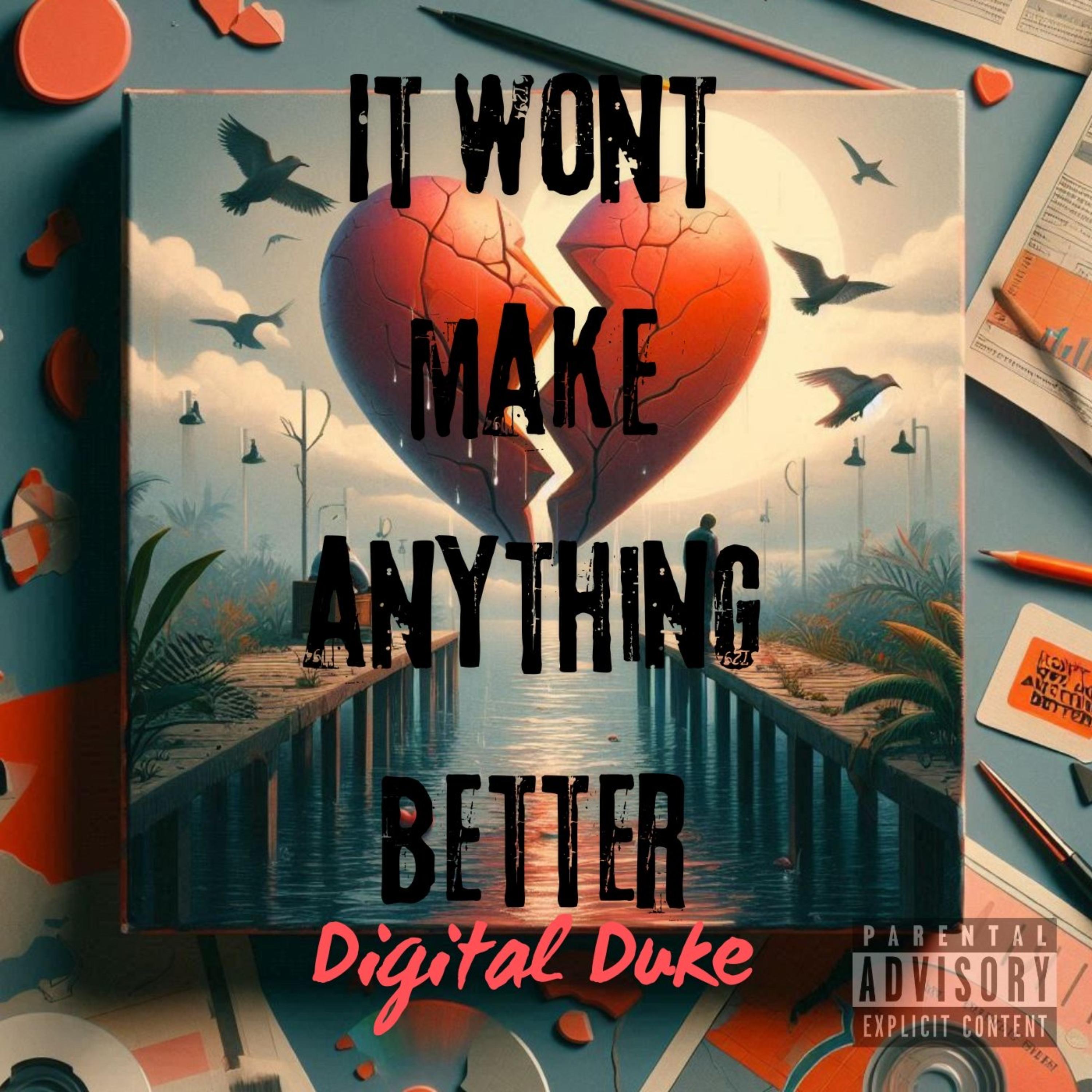 It Won’t Make Anything Better artwork