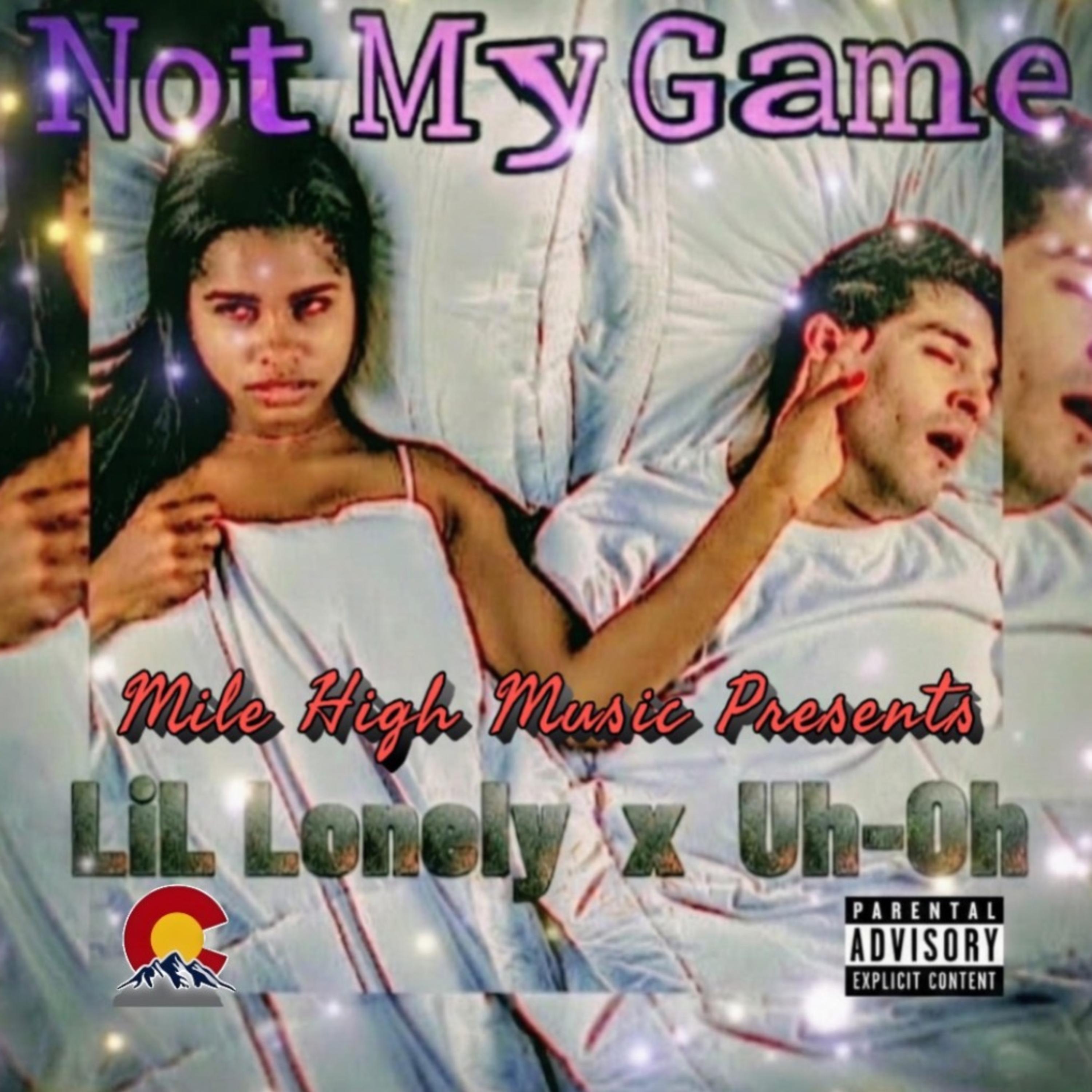 Not My Game by Lil Lonely cover art