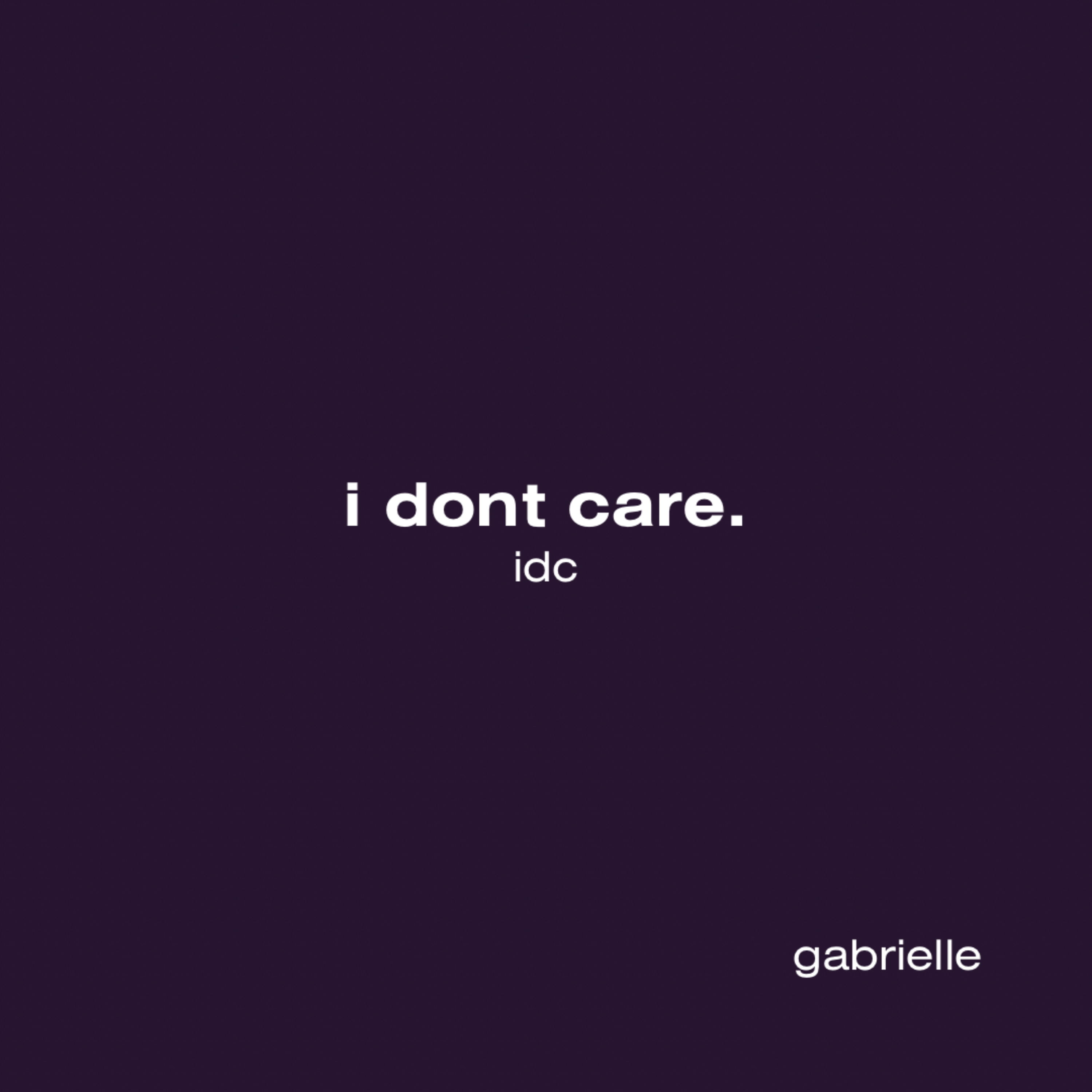 i dont care (idc) artwork