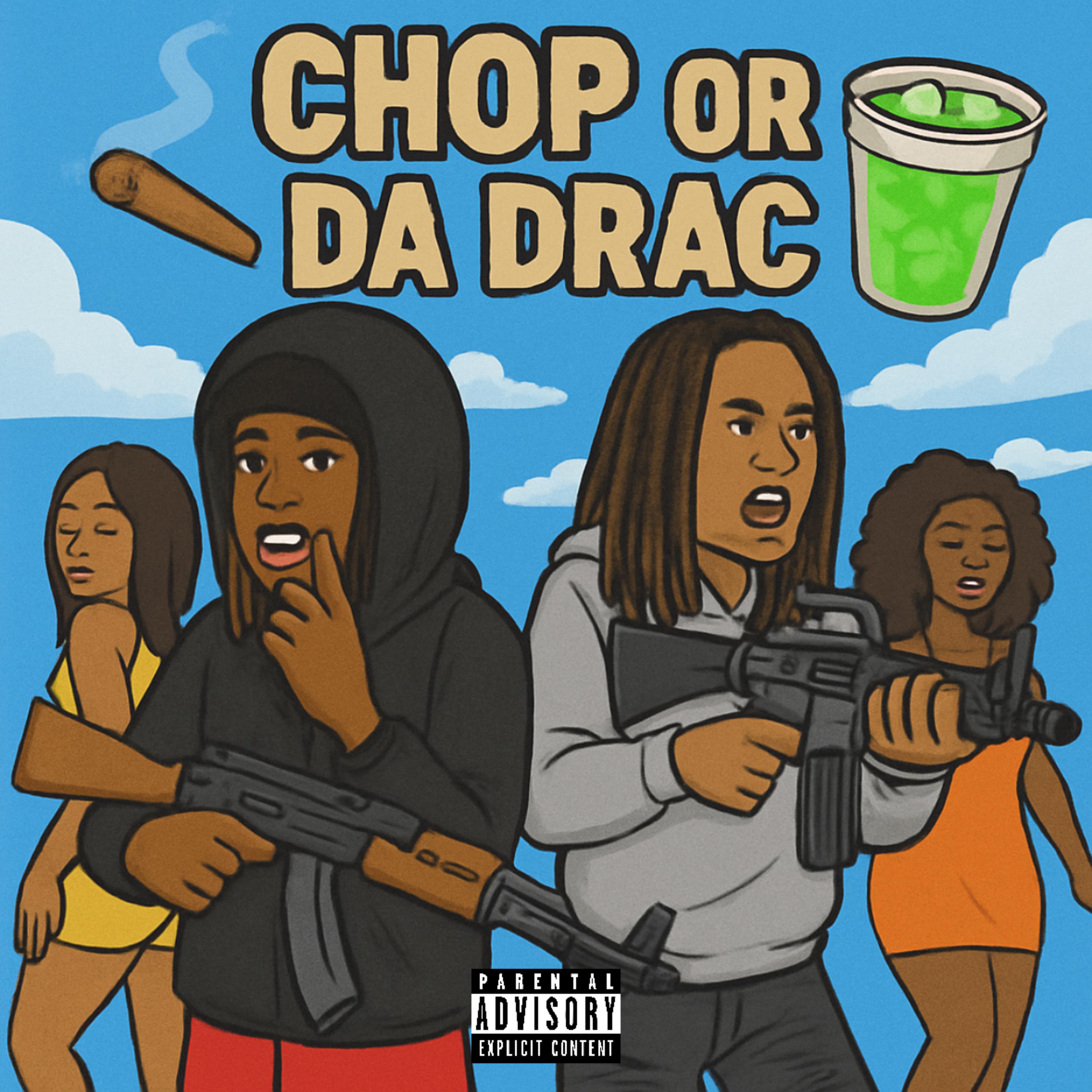 Chop or Da Drac artwork