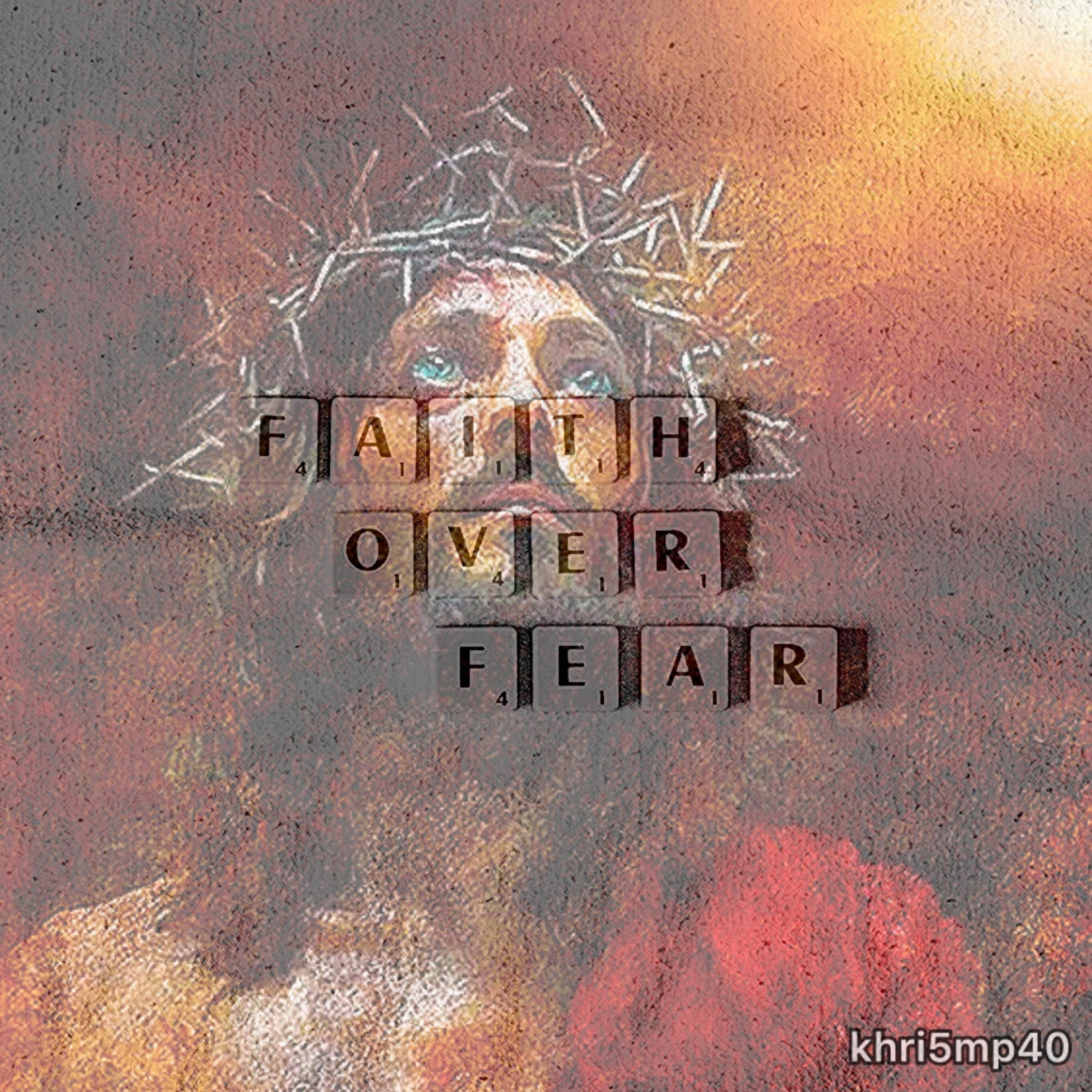 FAITH OVER FEAR artwork