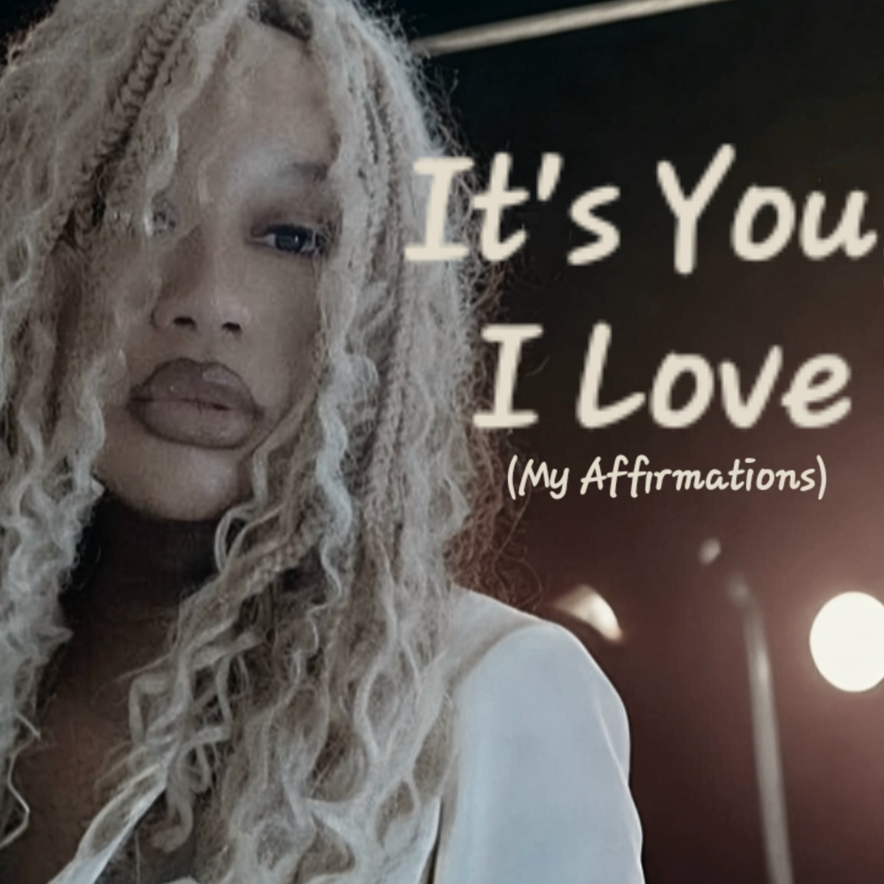 It’s You I Love (My Affirmations) artwork