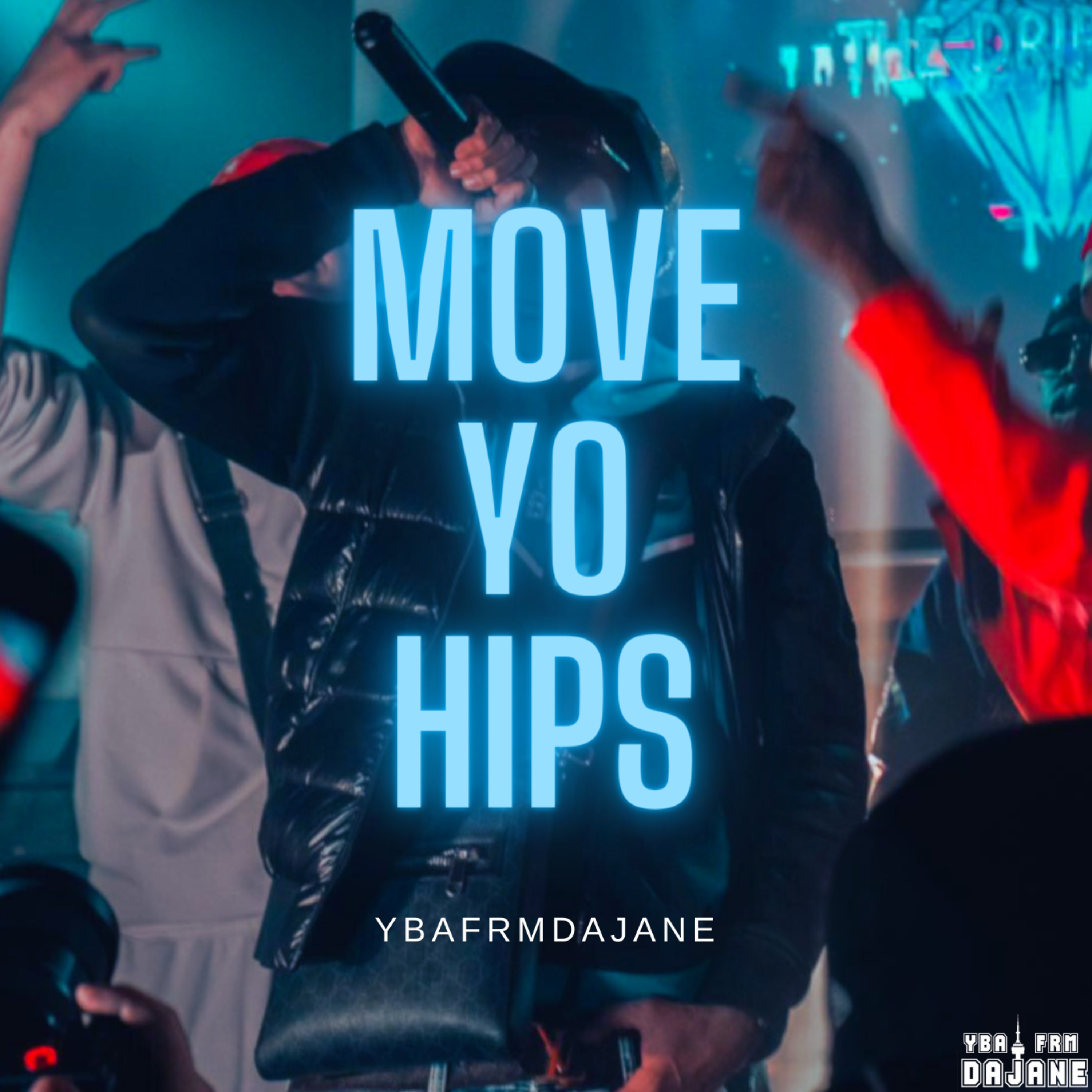 Move Yo Hips by Ybafrmdajane cover art