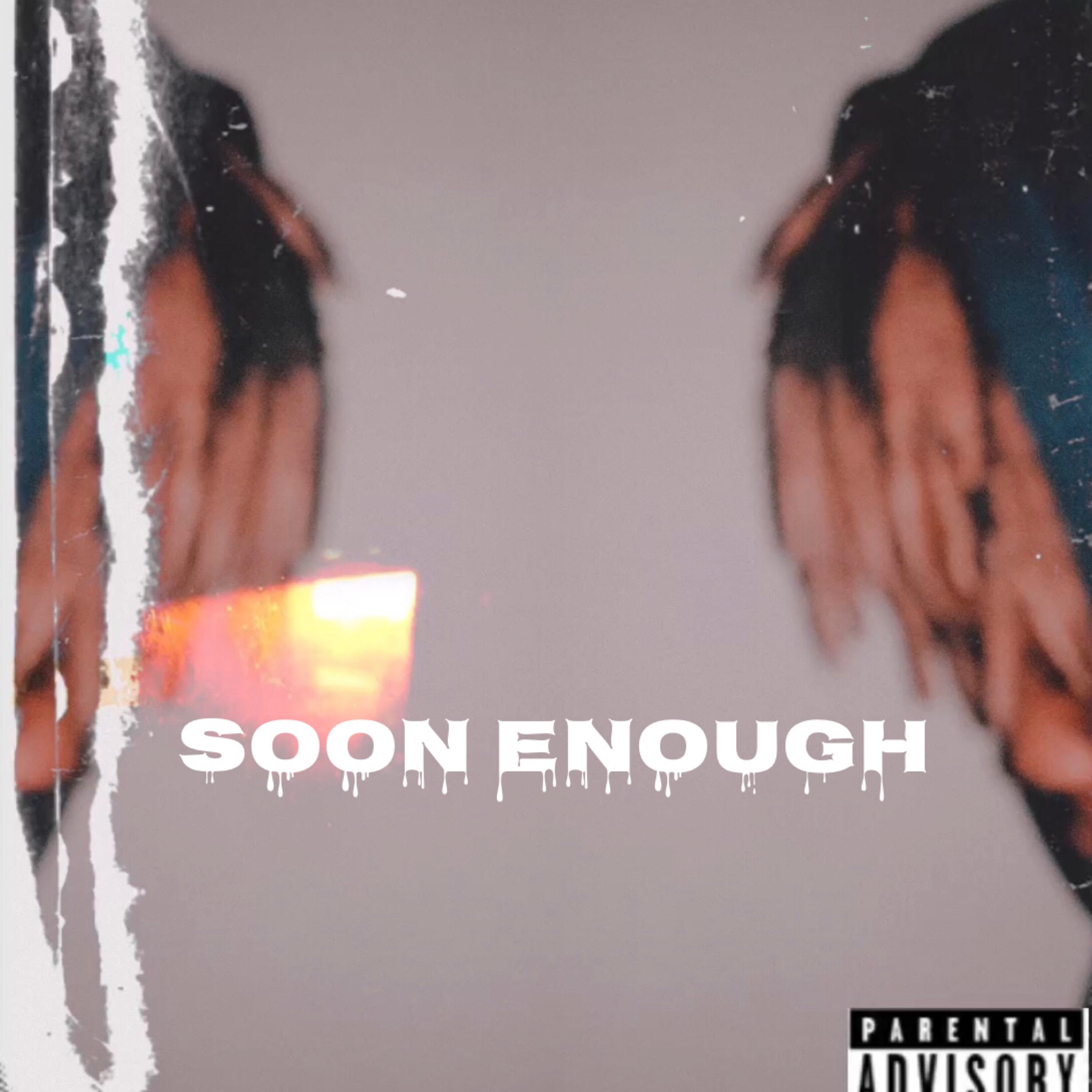 Soon Enough artwork