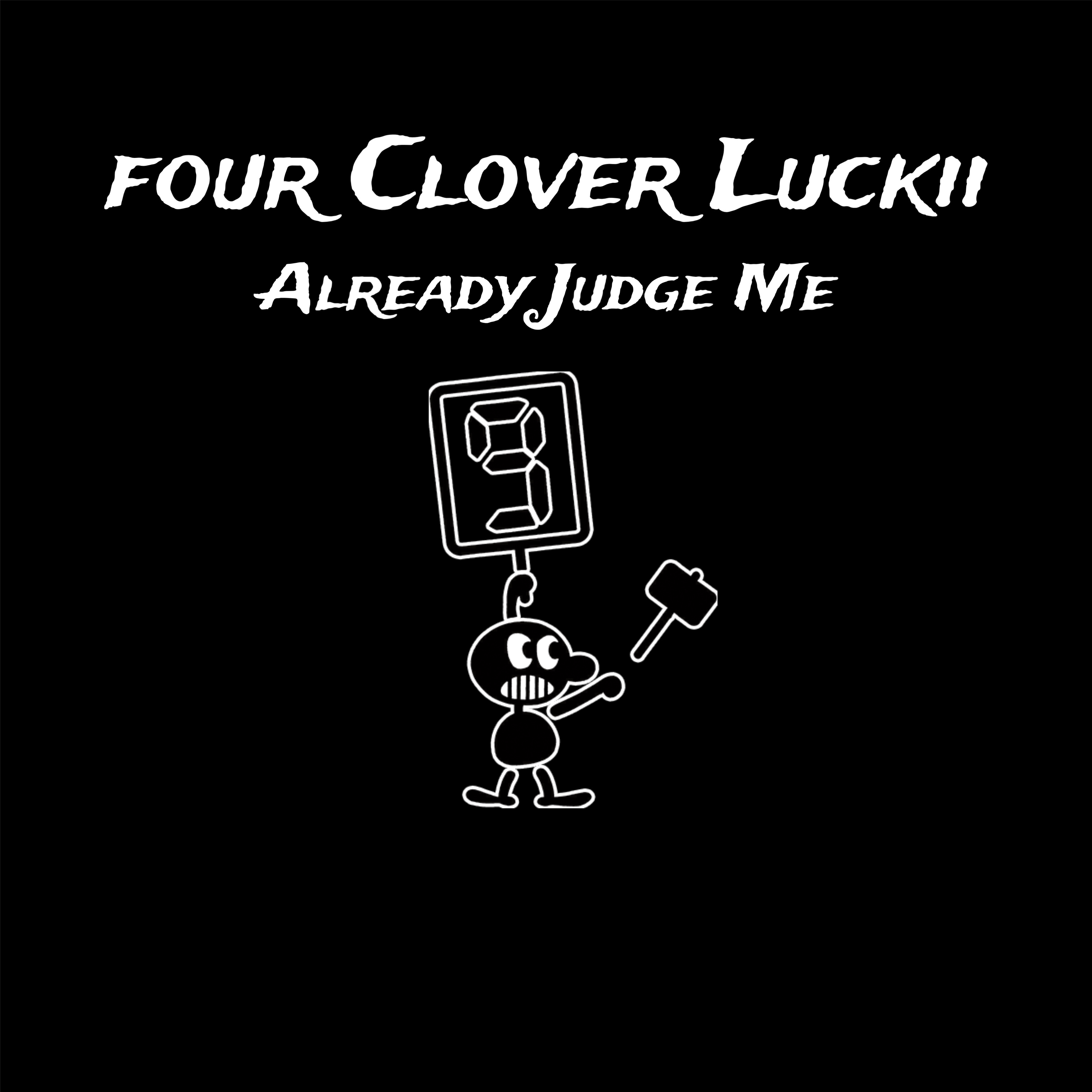 Already Judge Me by Four Clover Luckii cover art