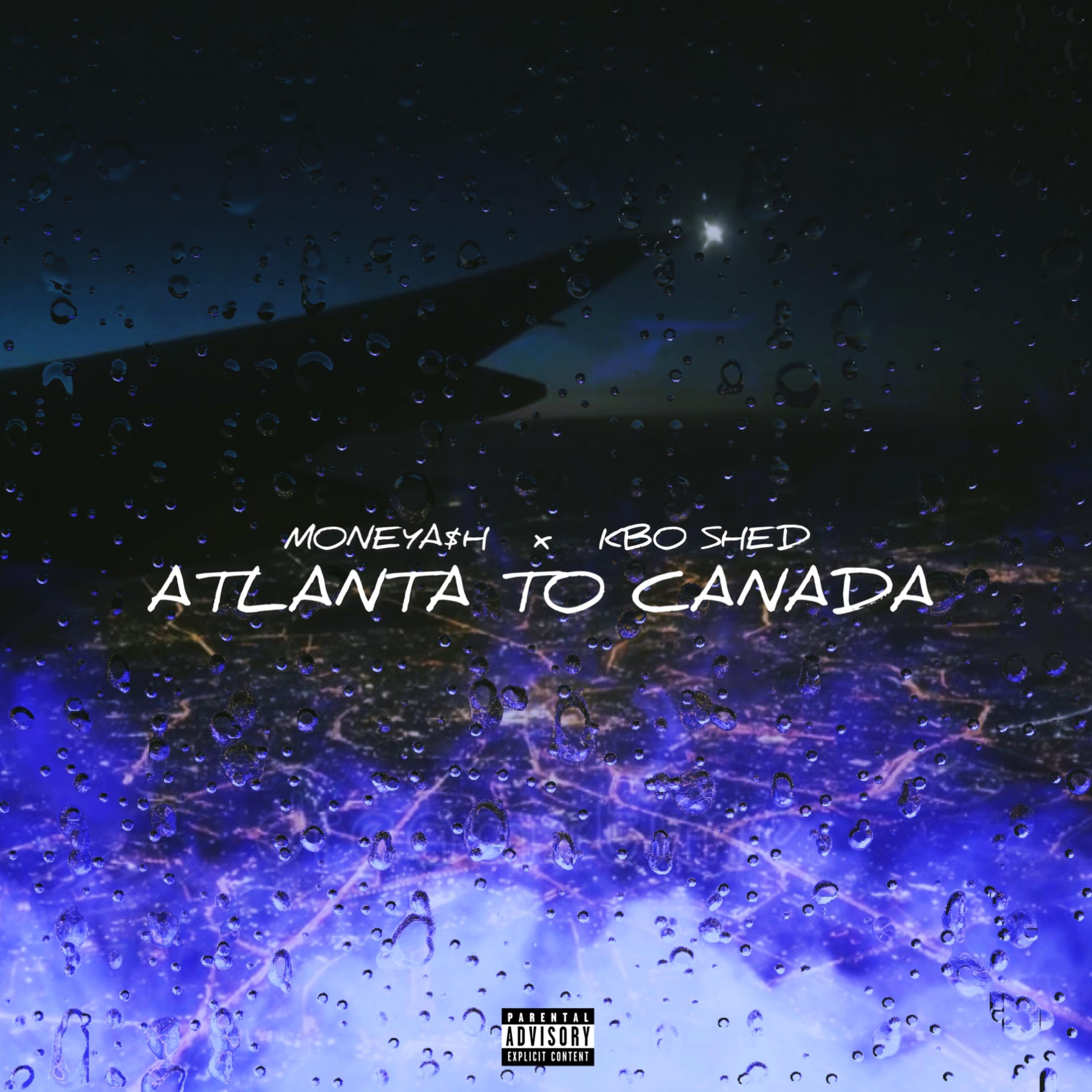 ATLANTA TO CANADA by MONEYA$H cover art