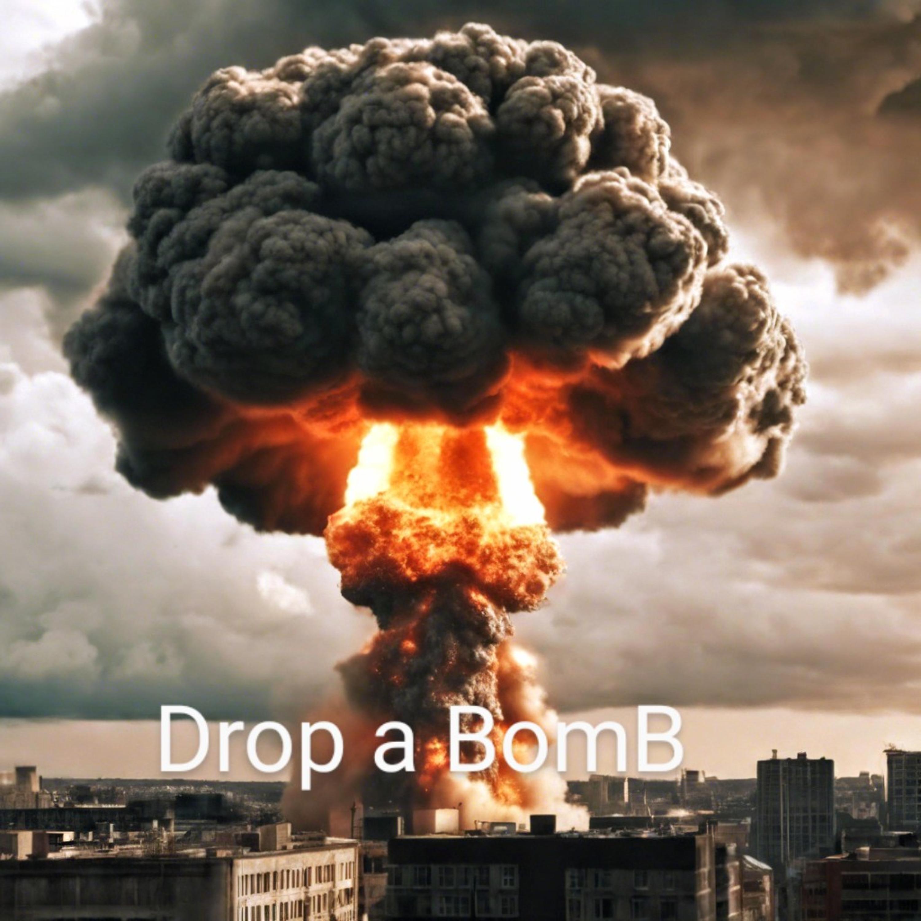 Drop a BomB artwork