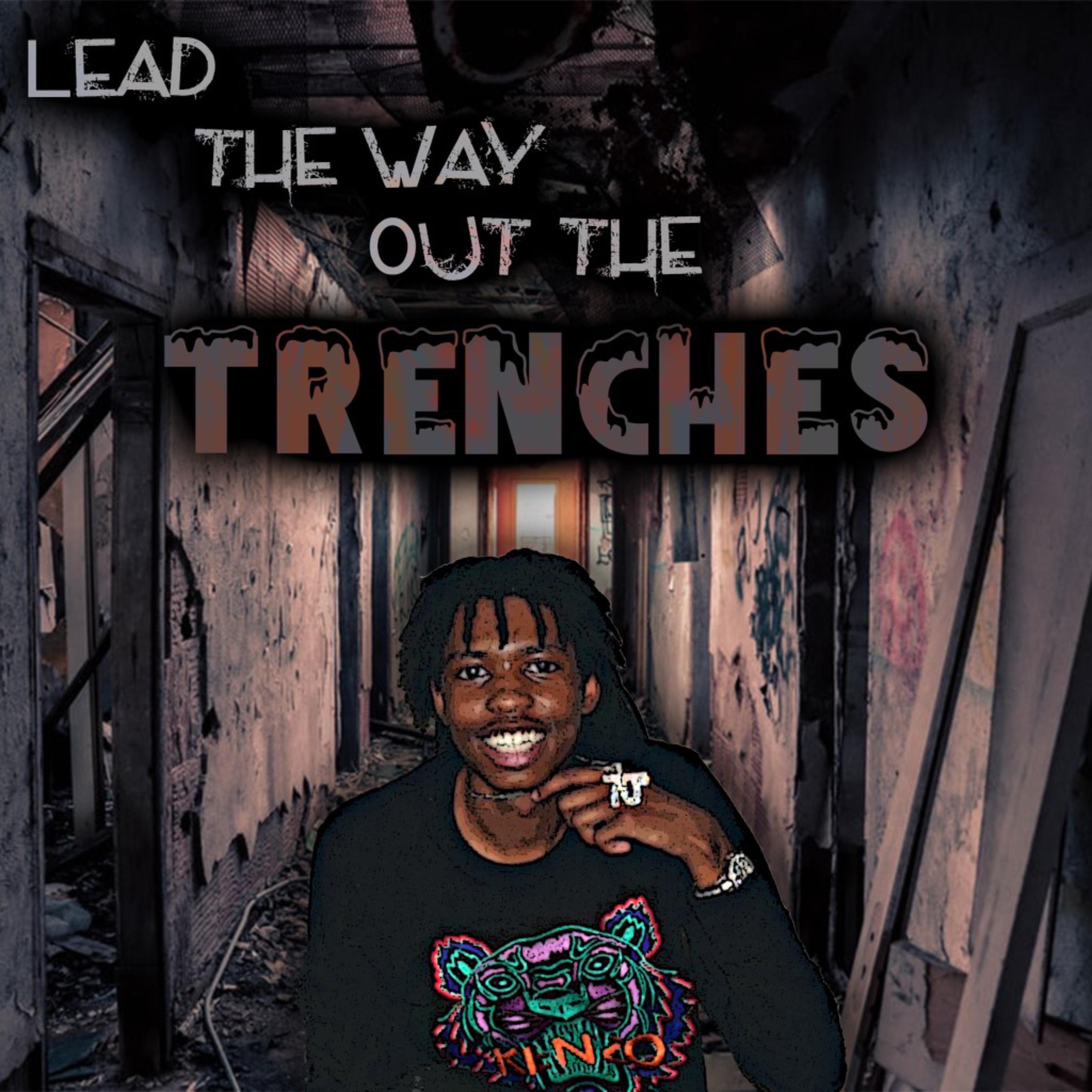 Lead The Way Out The Trenches artwork