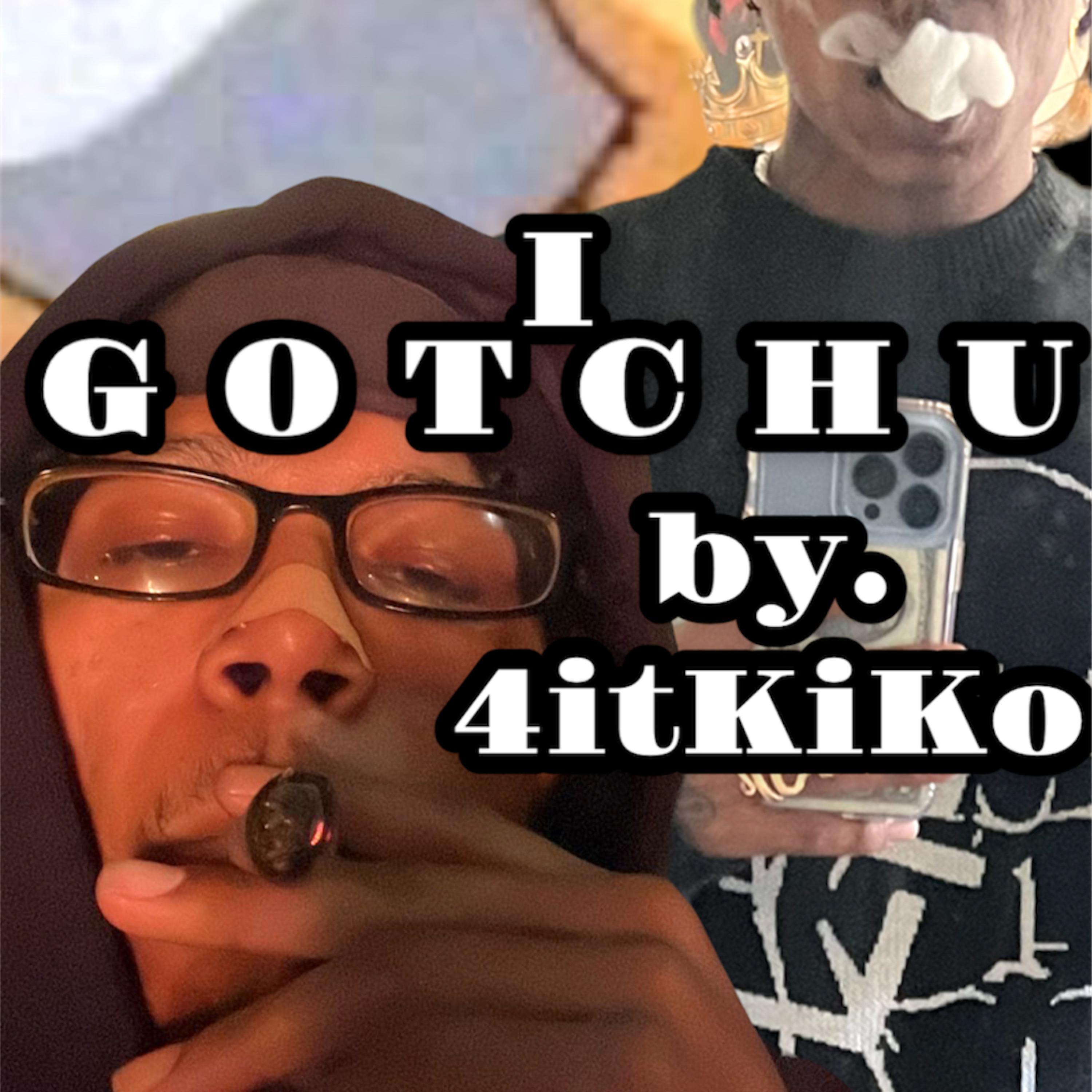 I Gotchu artwork