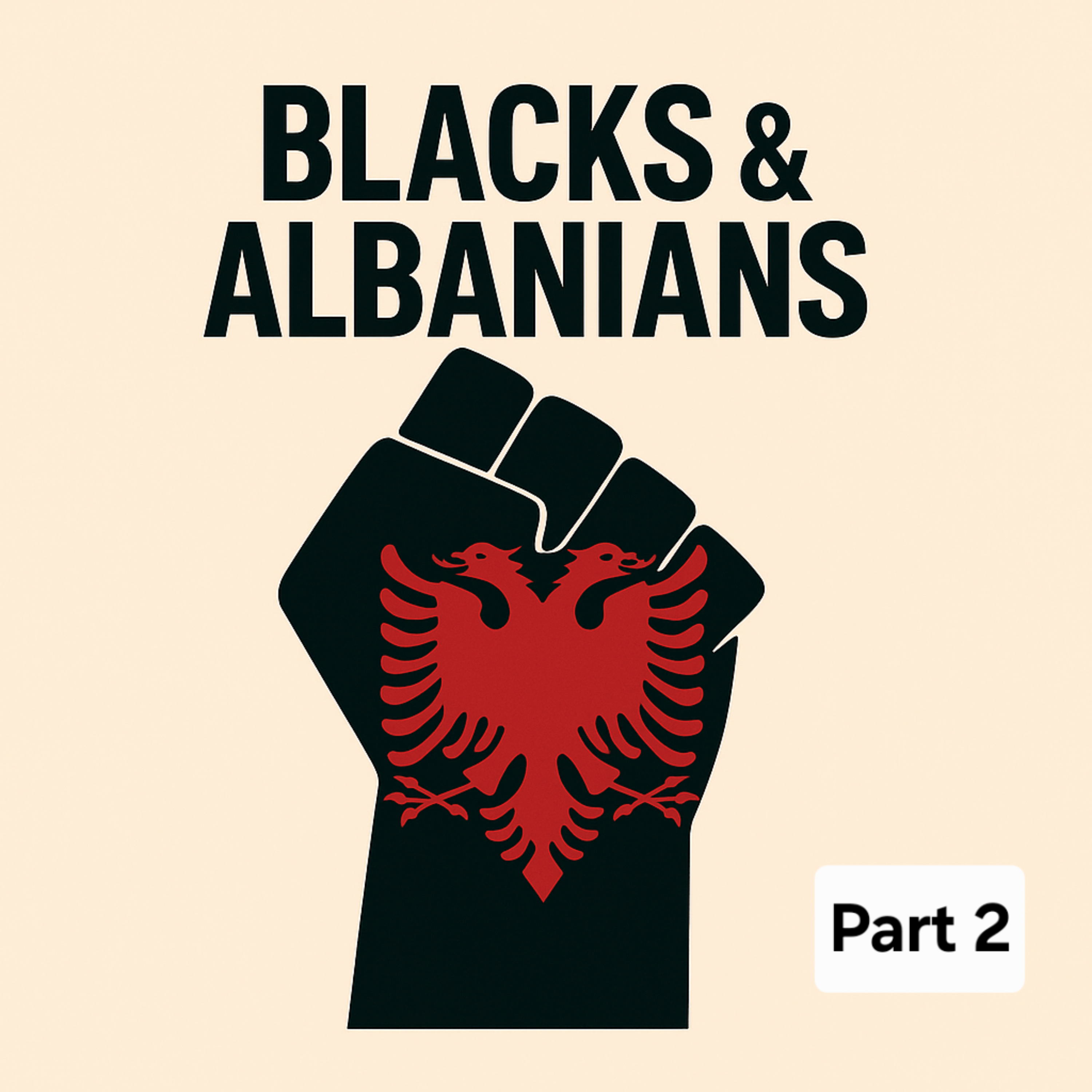 Blacks & Albanians Part 2 artwork
