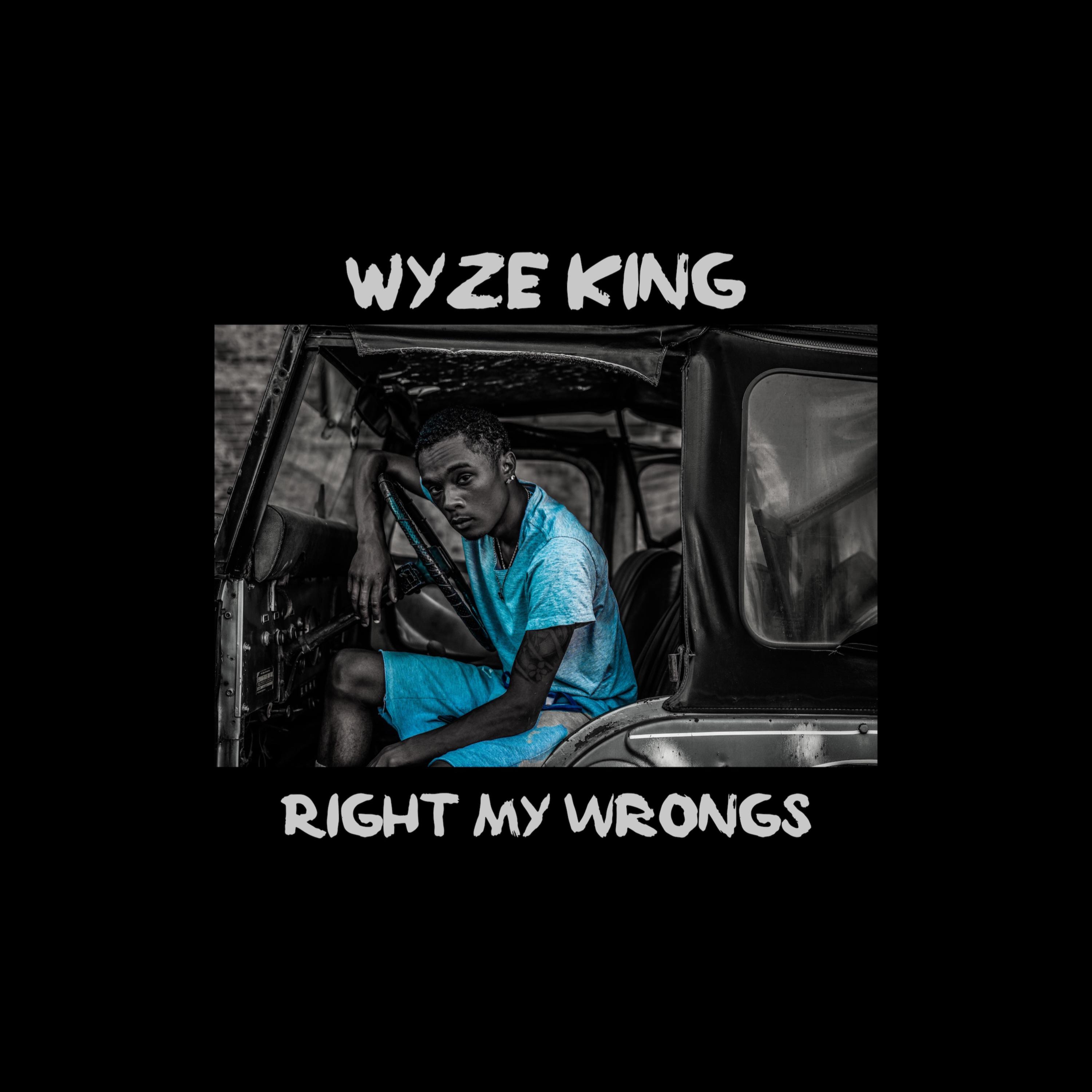 Right My Wrongs by Wyze King cover art