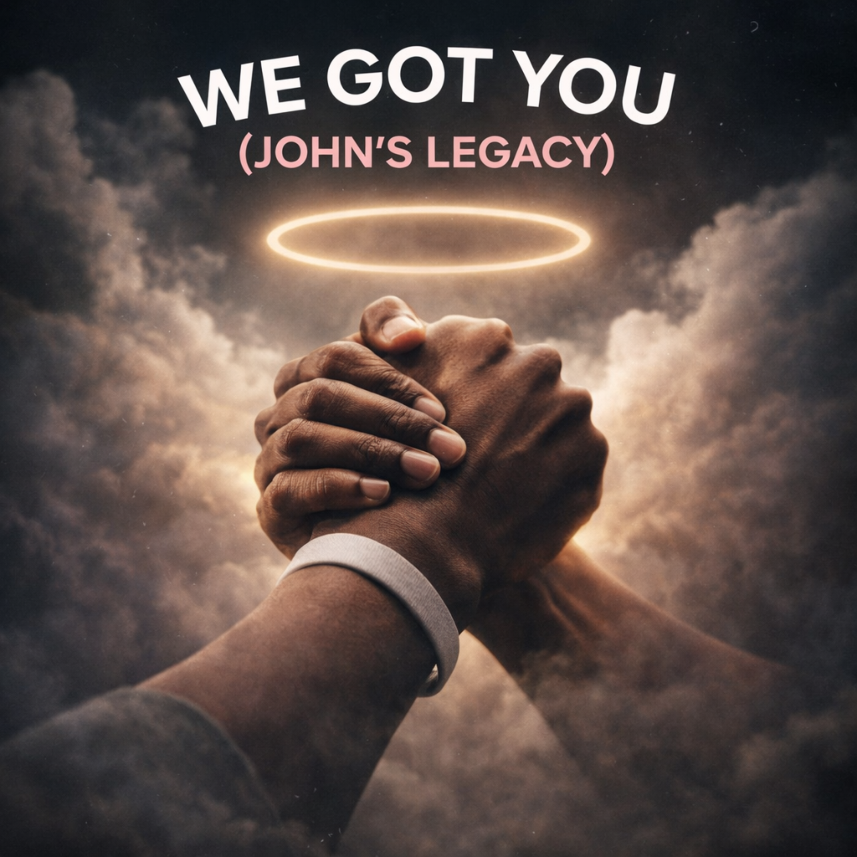 WE GOT YOU ( JOHN'S LEGACY) artwork