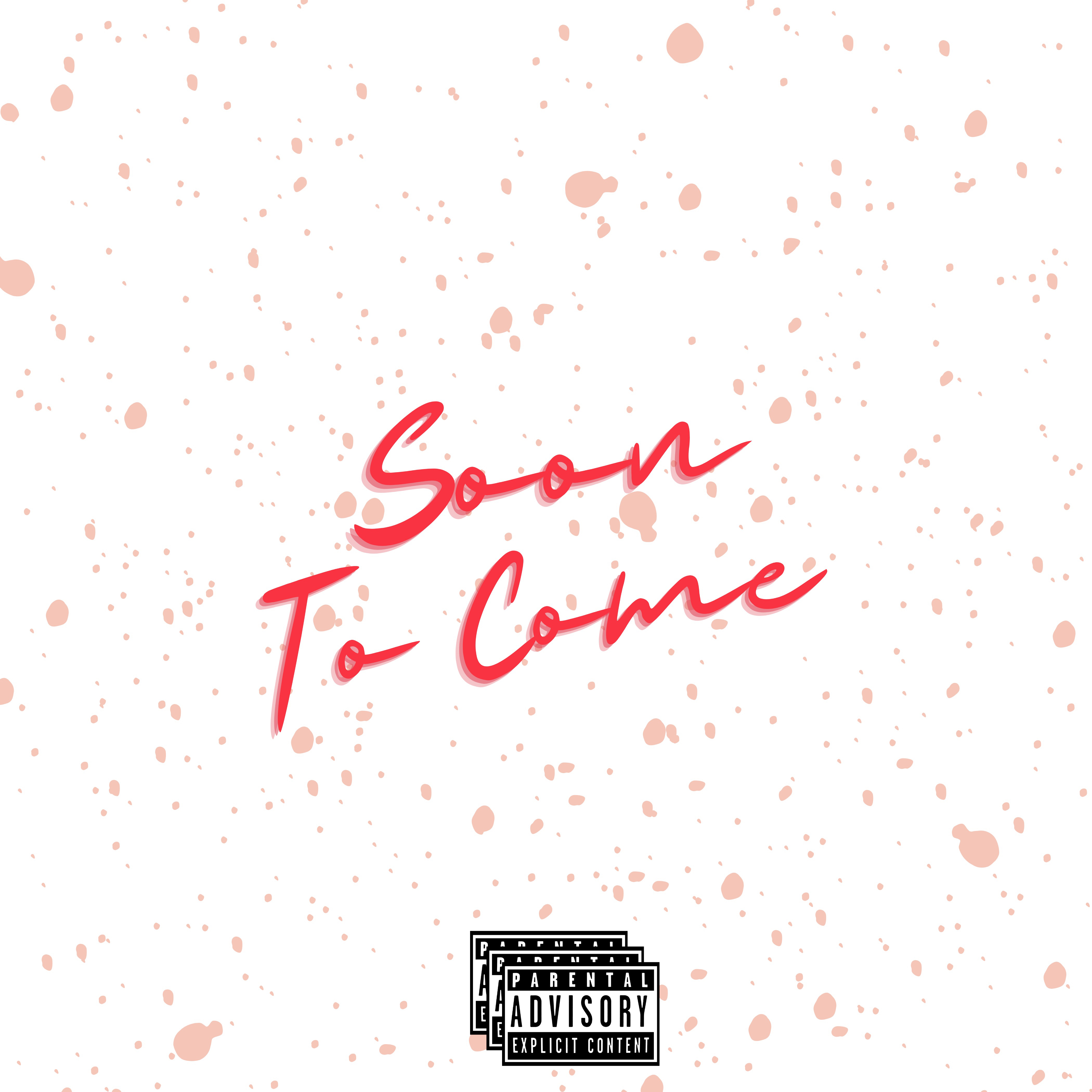 Soon To Come artwork