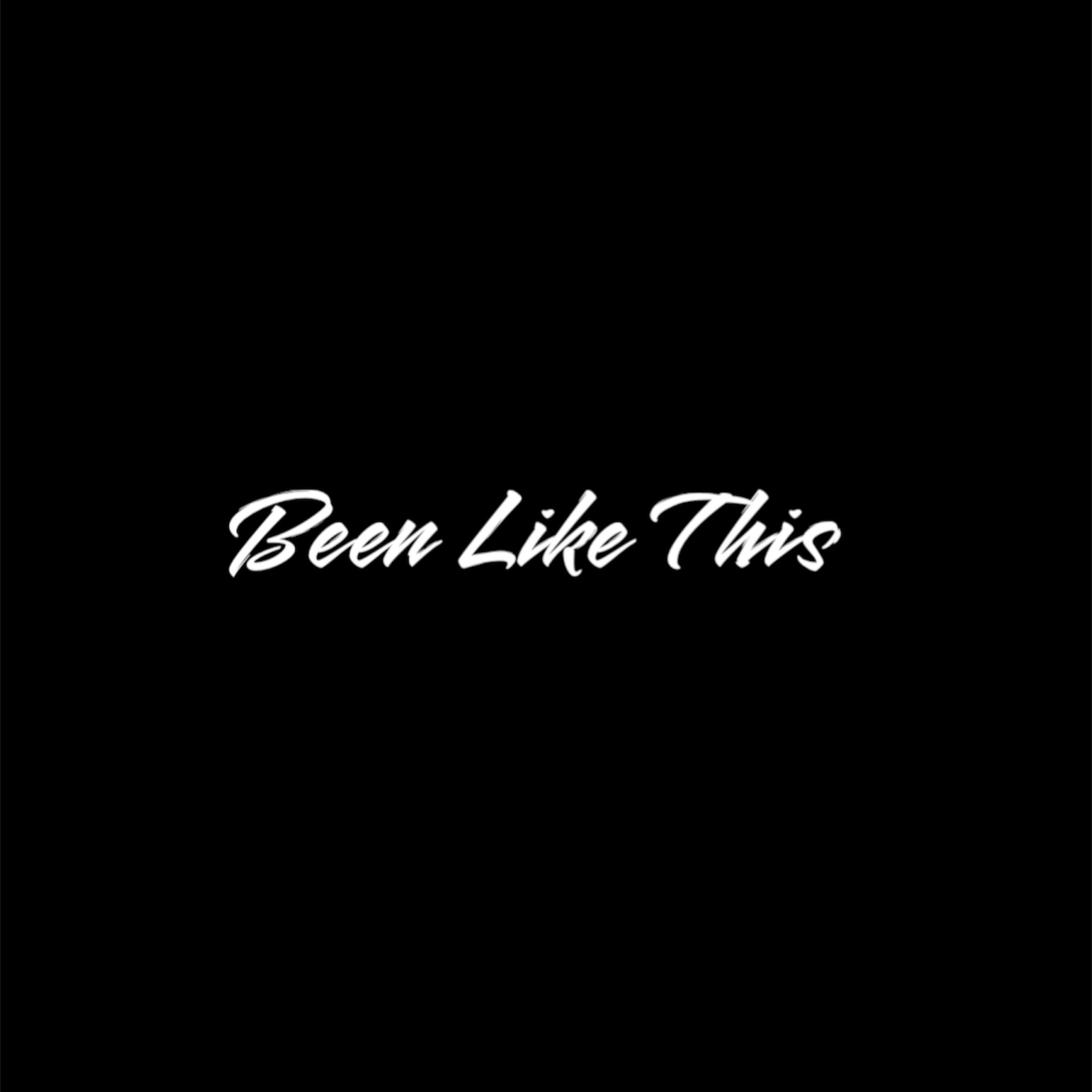 Been Like This artwork