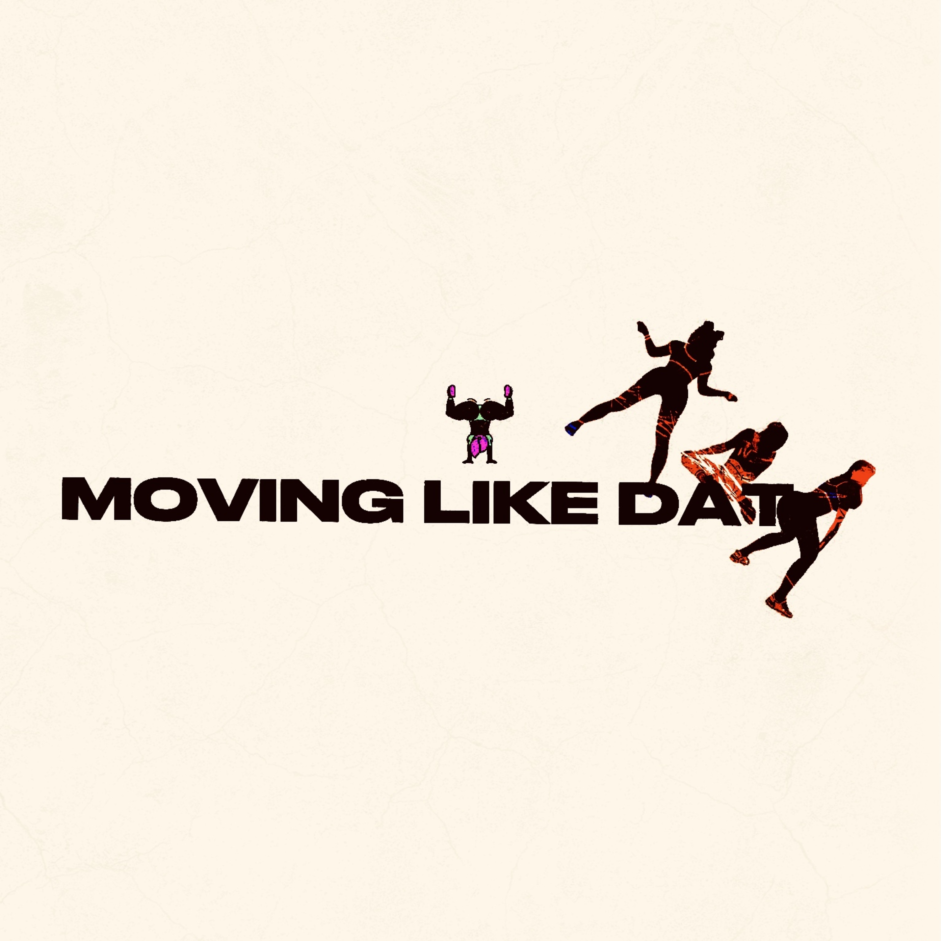 Moving Like Dat artwork