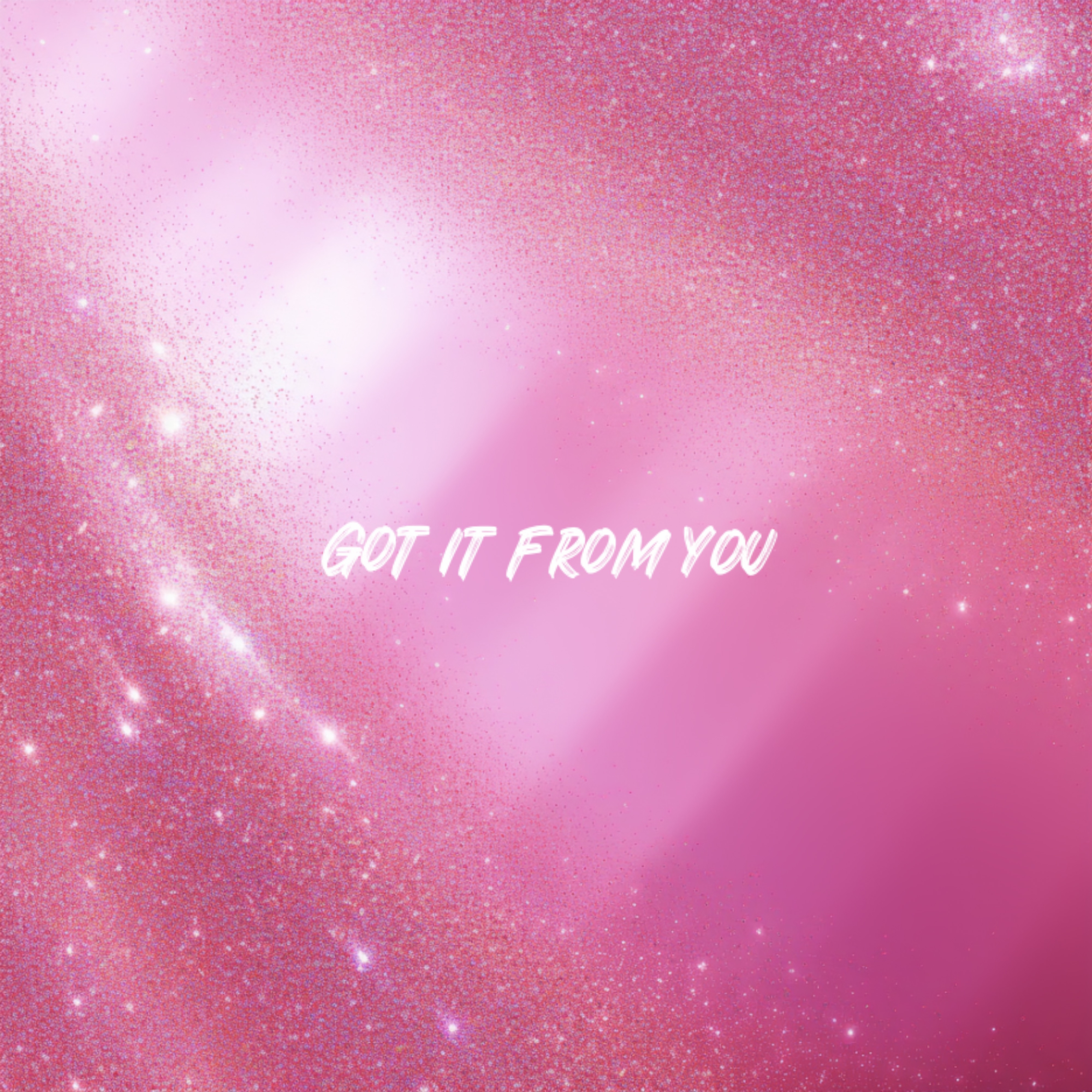 Got It From You (Instrumental) artwork