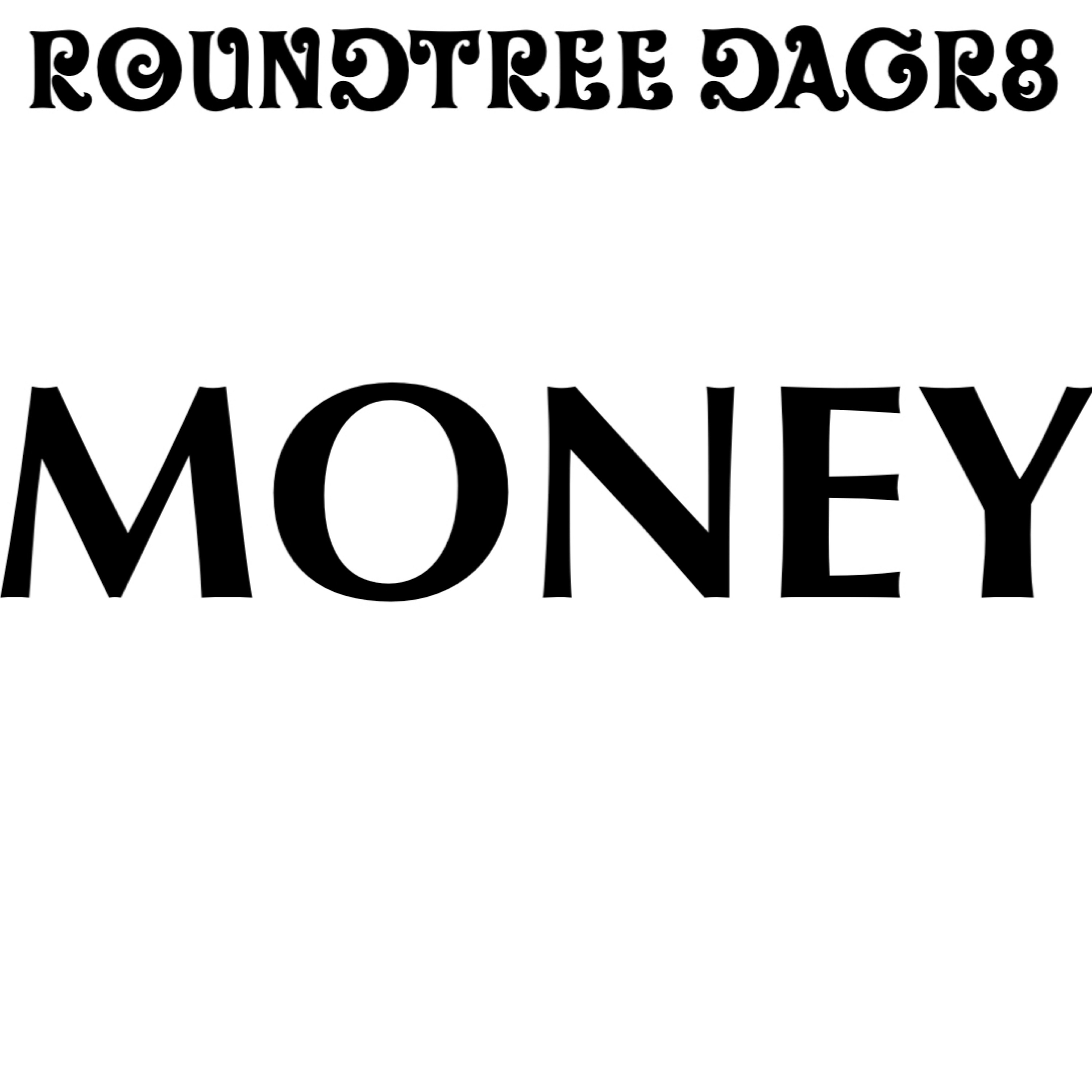 Money by Roundtree DaGr8 cover art