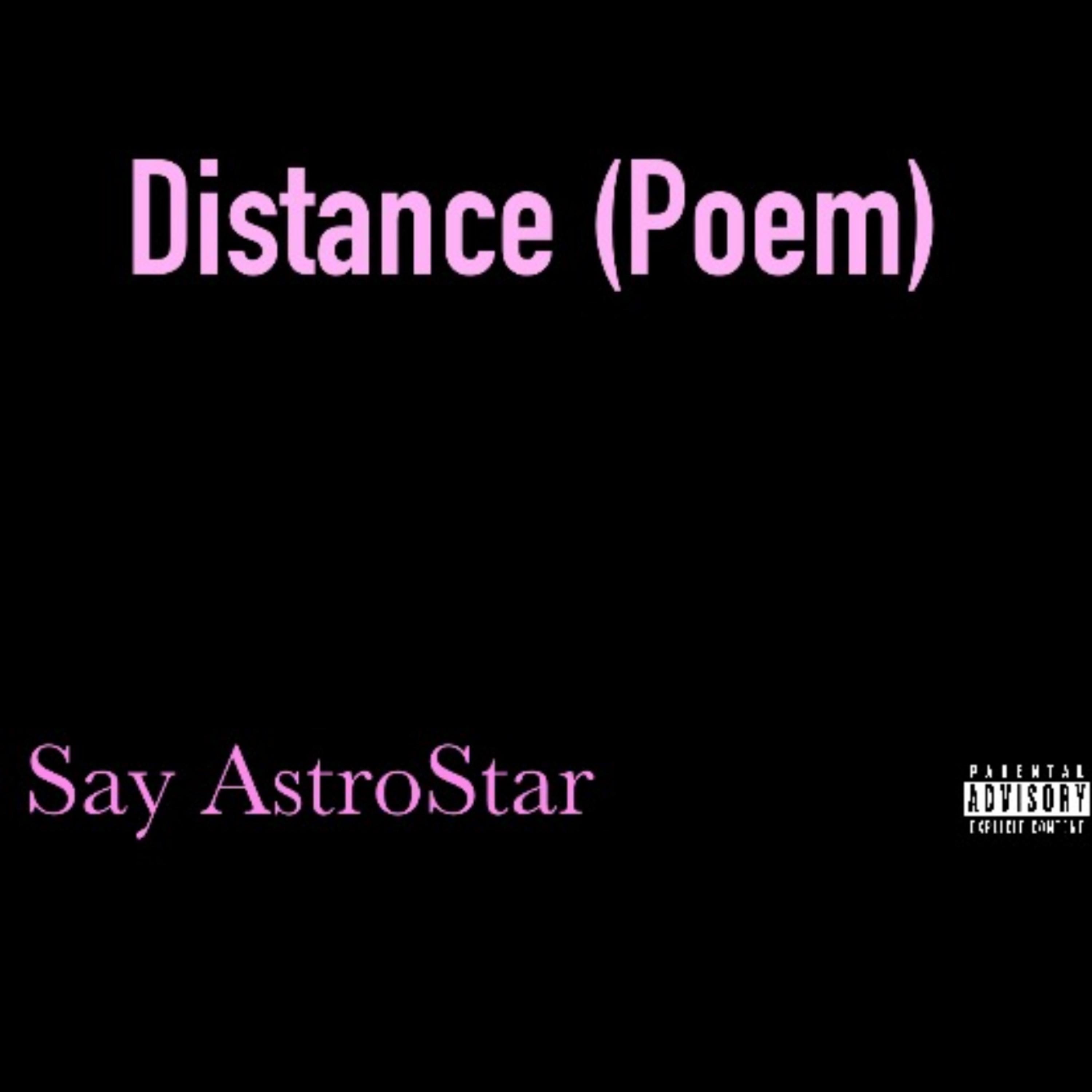 Distance (Poem) by Say Astrostar cover art