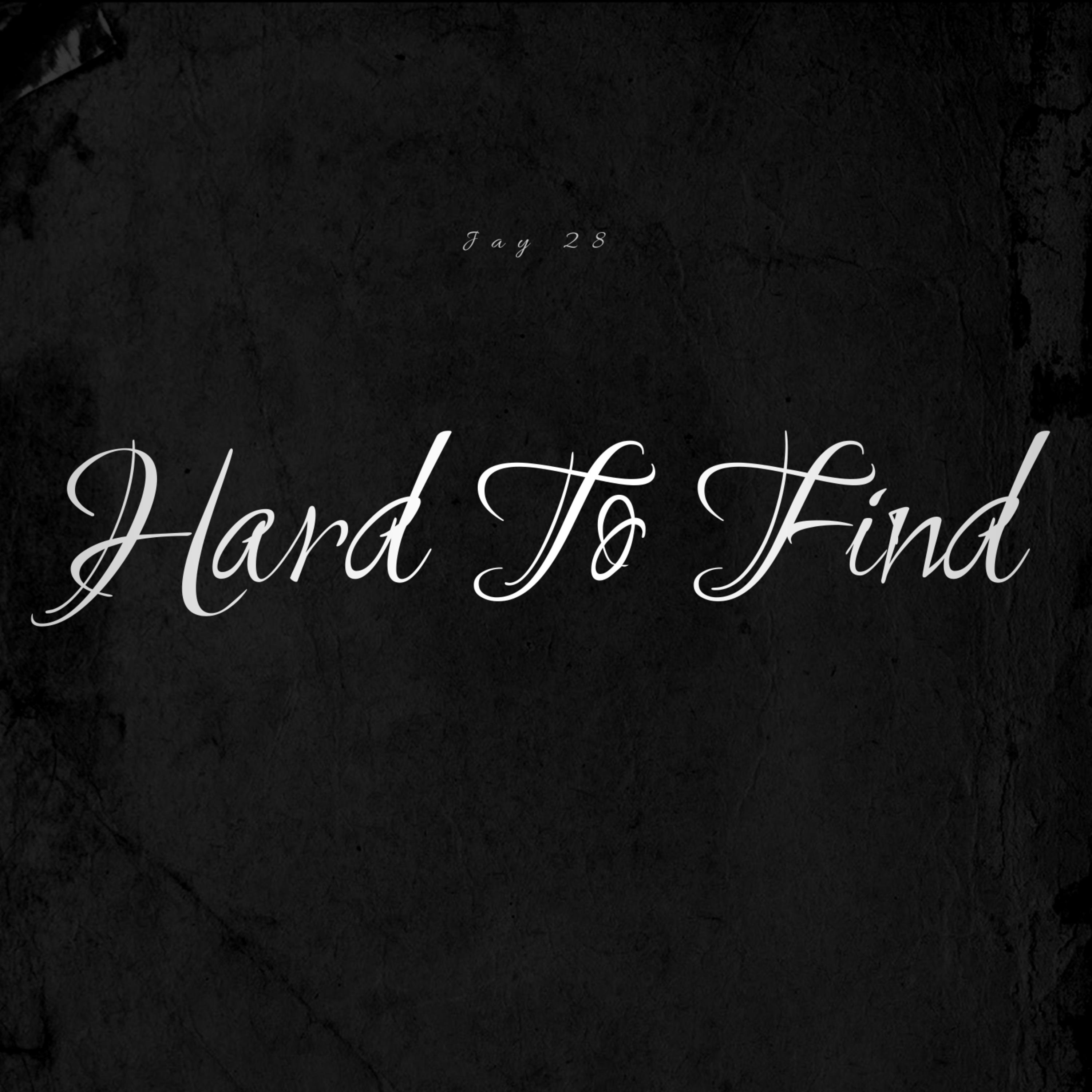 Hard To Find by Jay 28 cover art