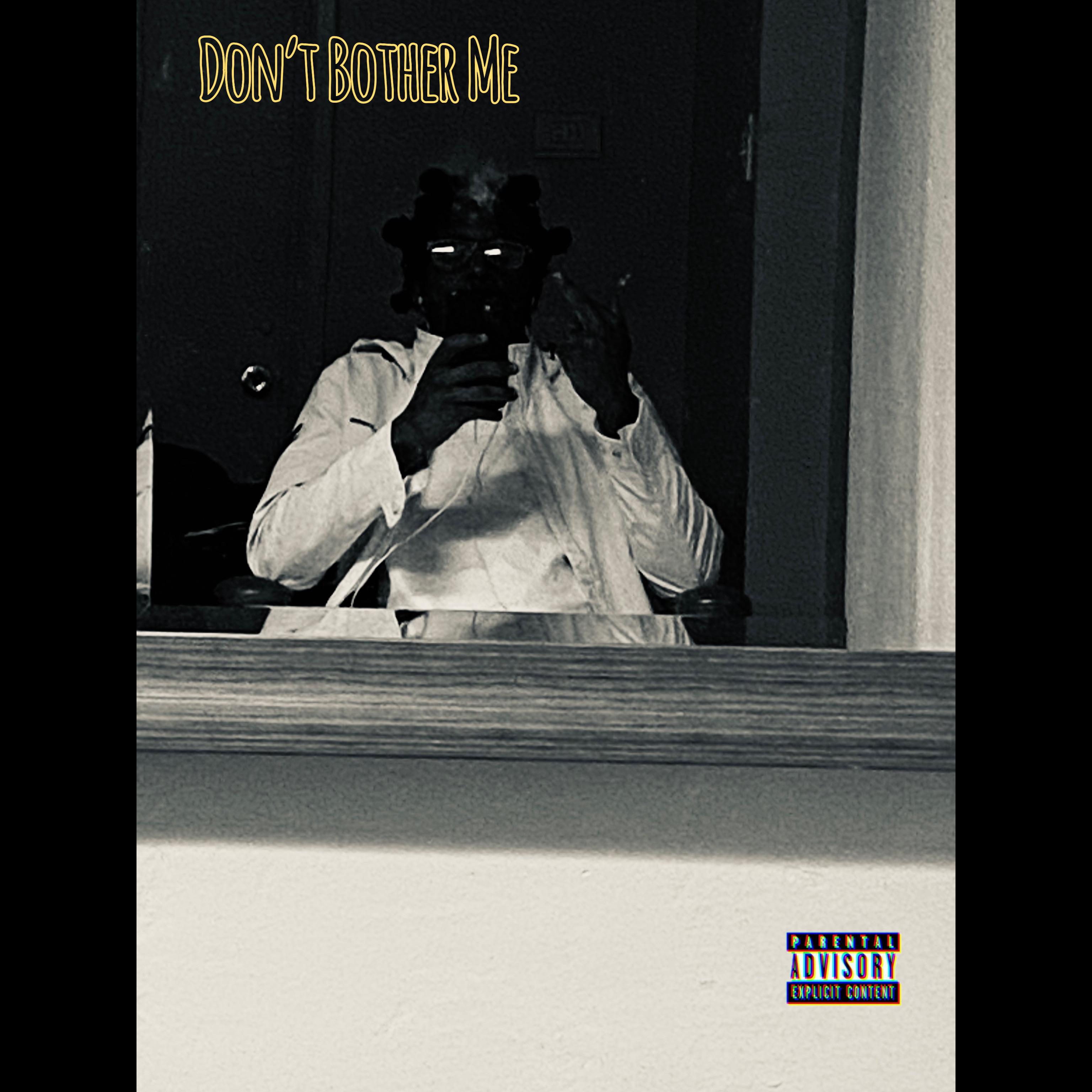Don’t Bother Me artwork