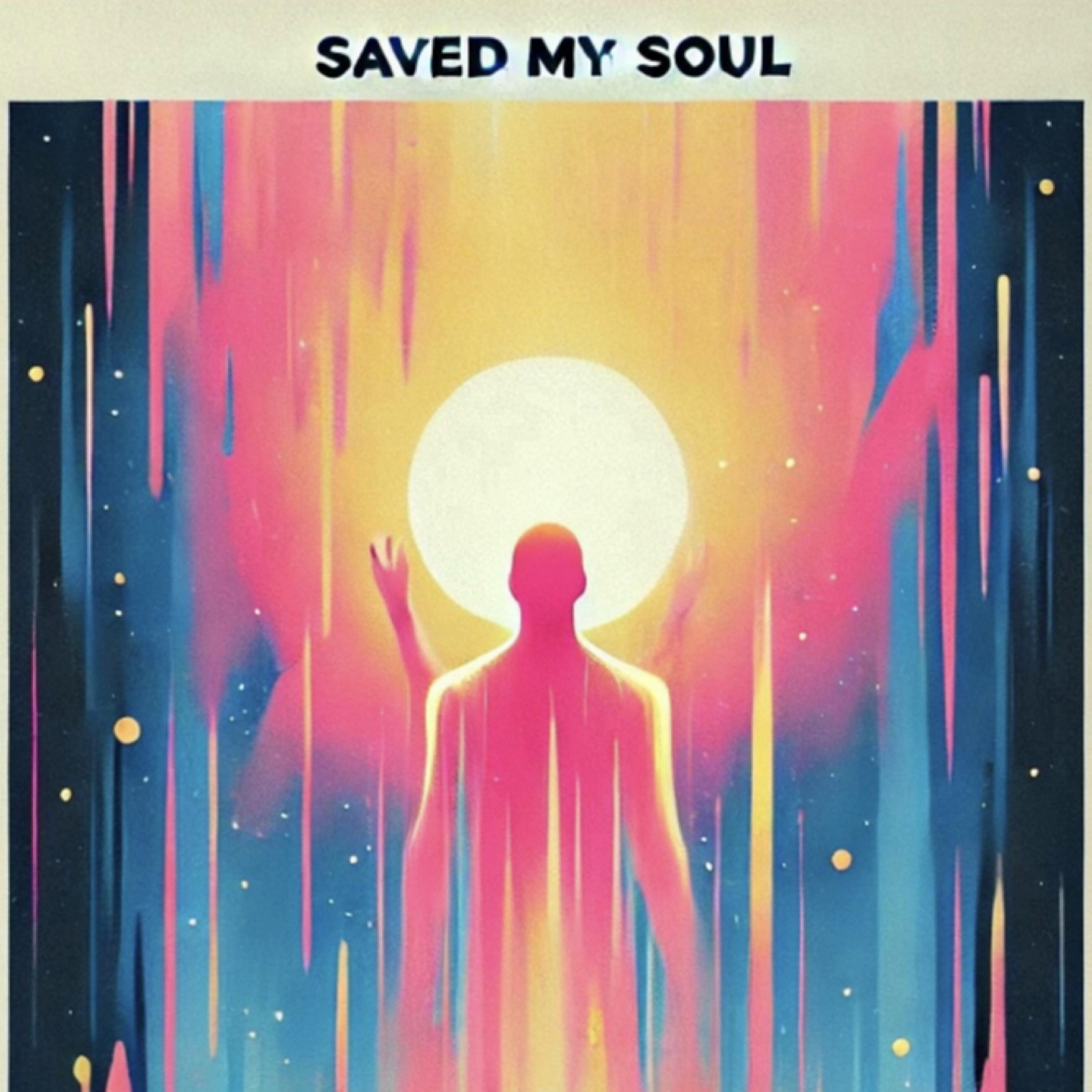 SAVED MY SOUL artwork