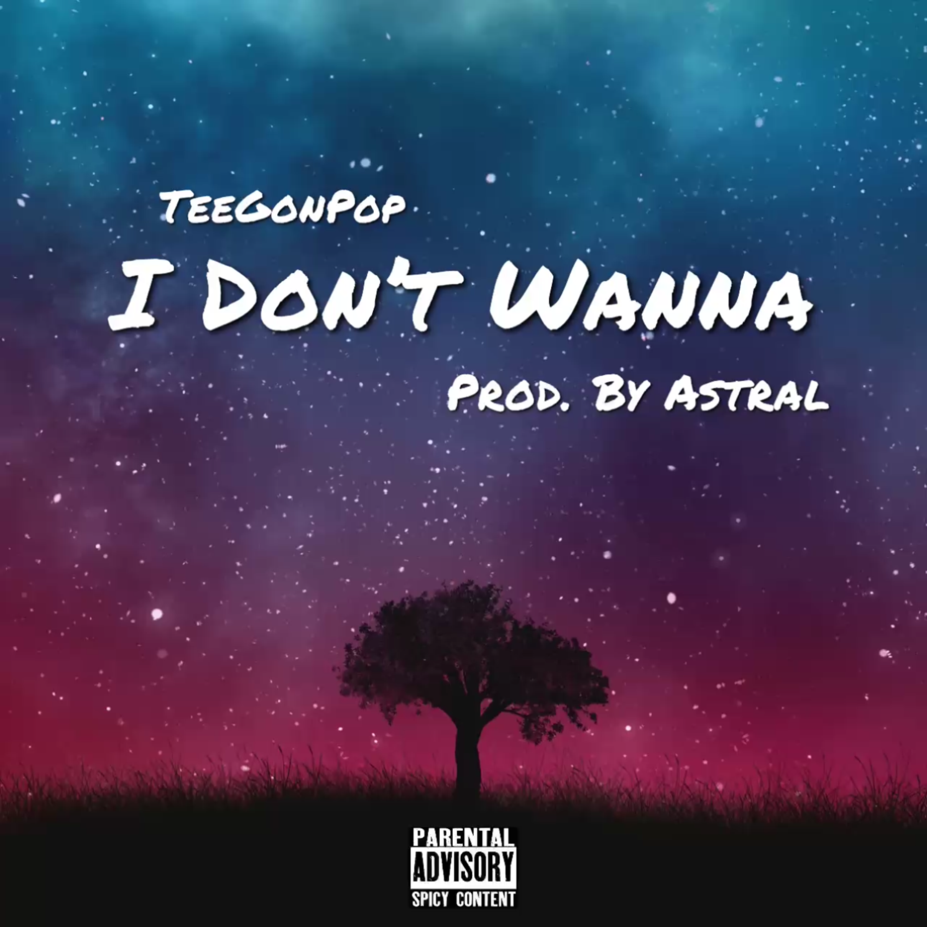I Don’t Wanna by TeeGonPop cover art