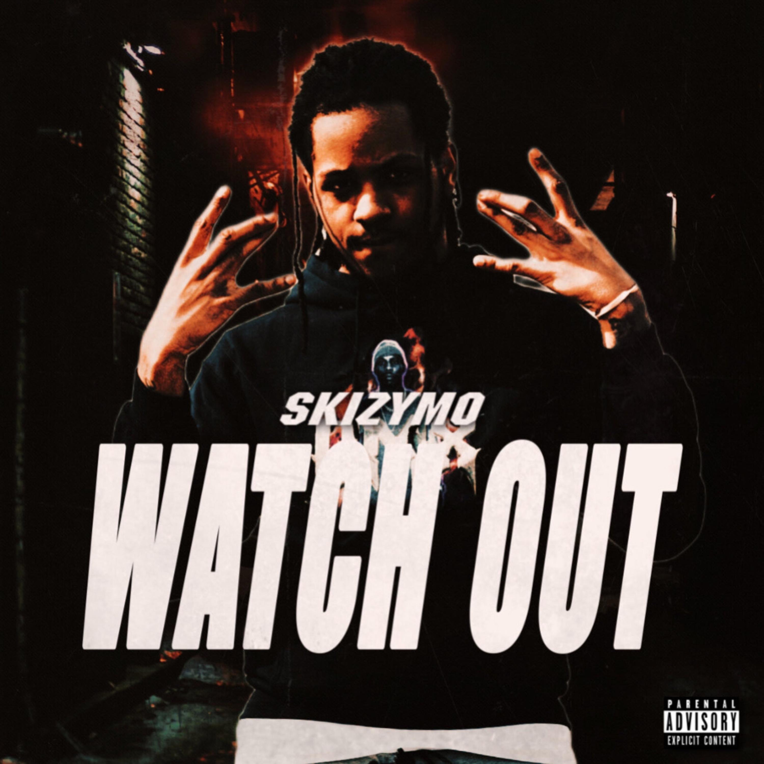 Watch Out by Skizy Mo cover art