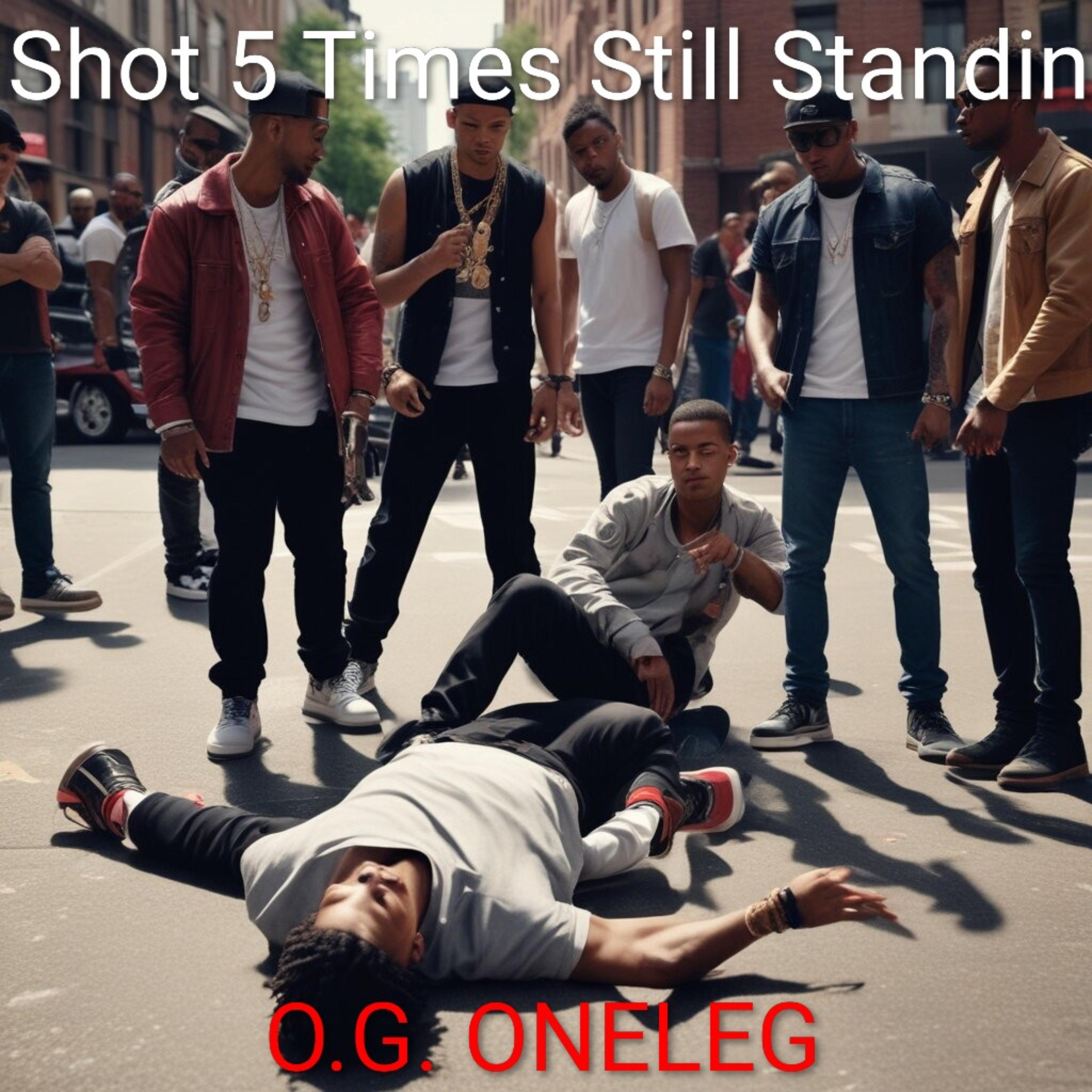 Shot 5 Times Still Standing artwork