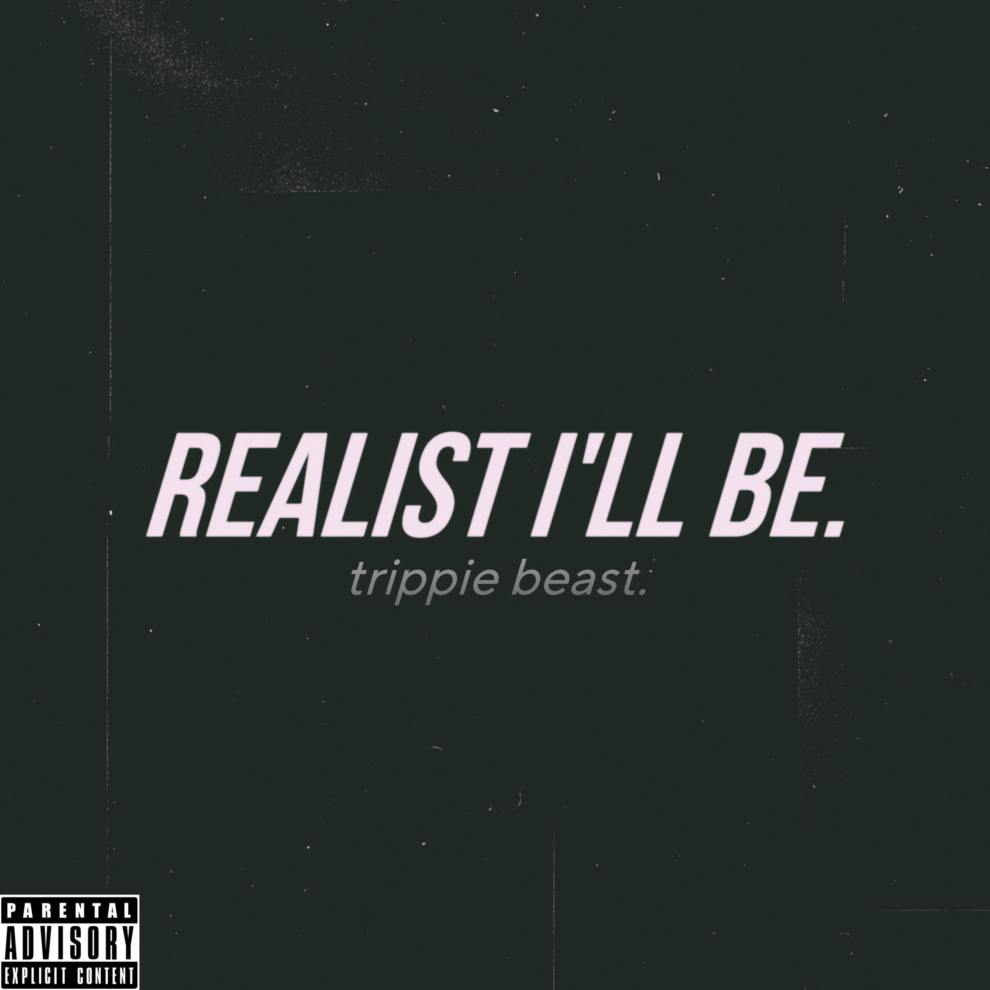 Realist I'll Be. artwork