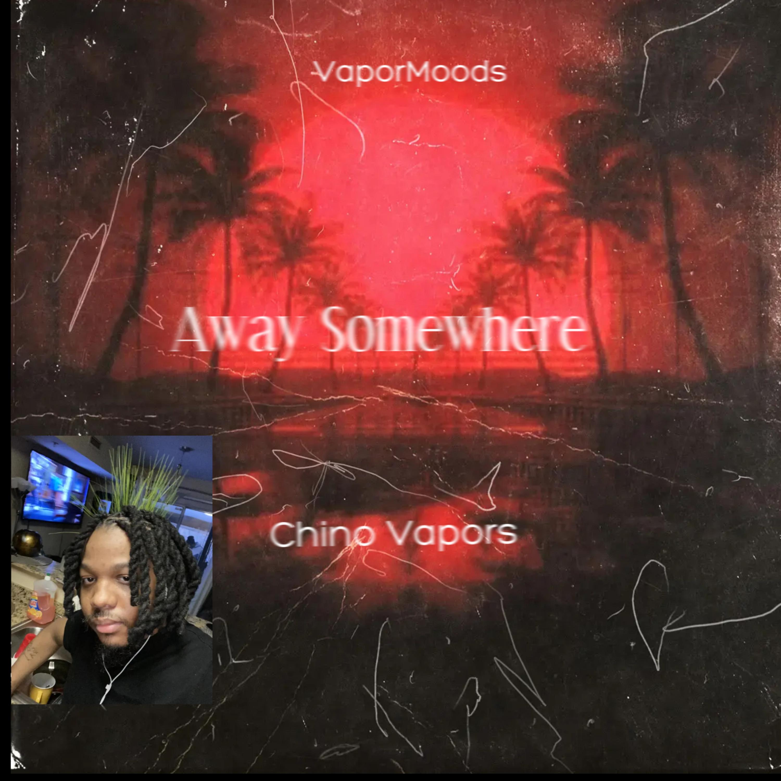 Away Somewhere by Chino Vapors cover art