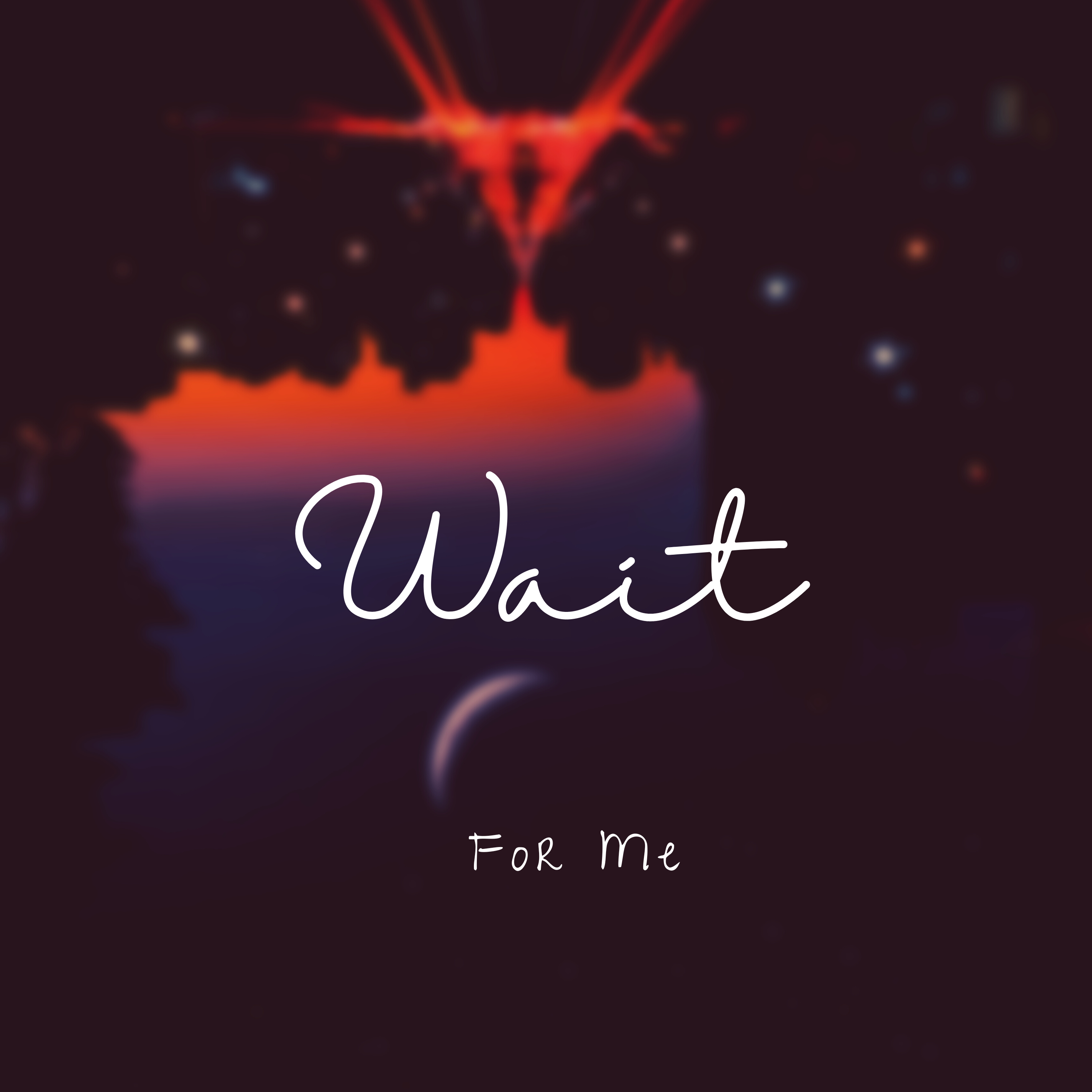 Wait For Me artwork