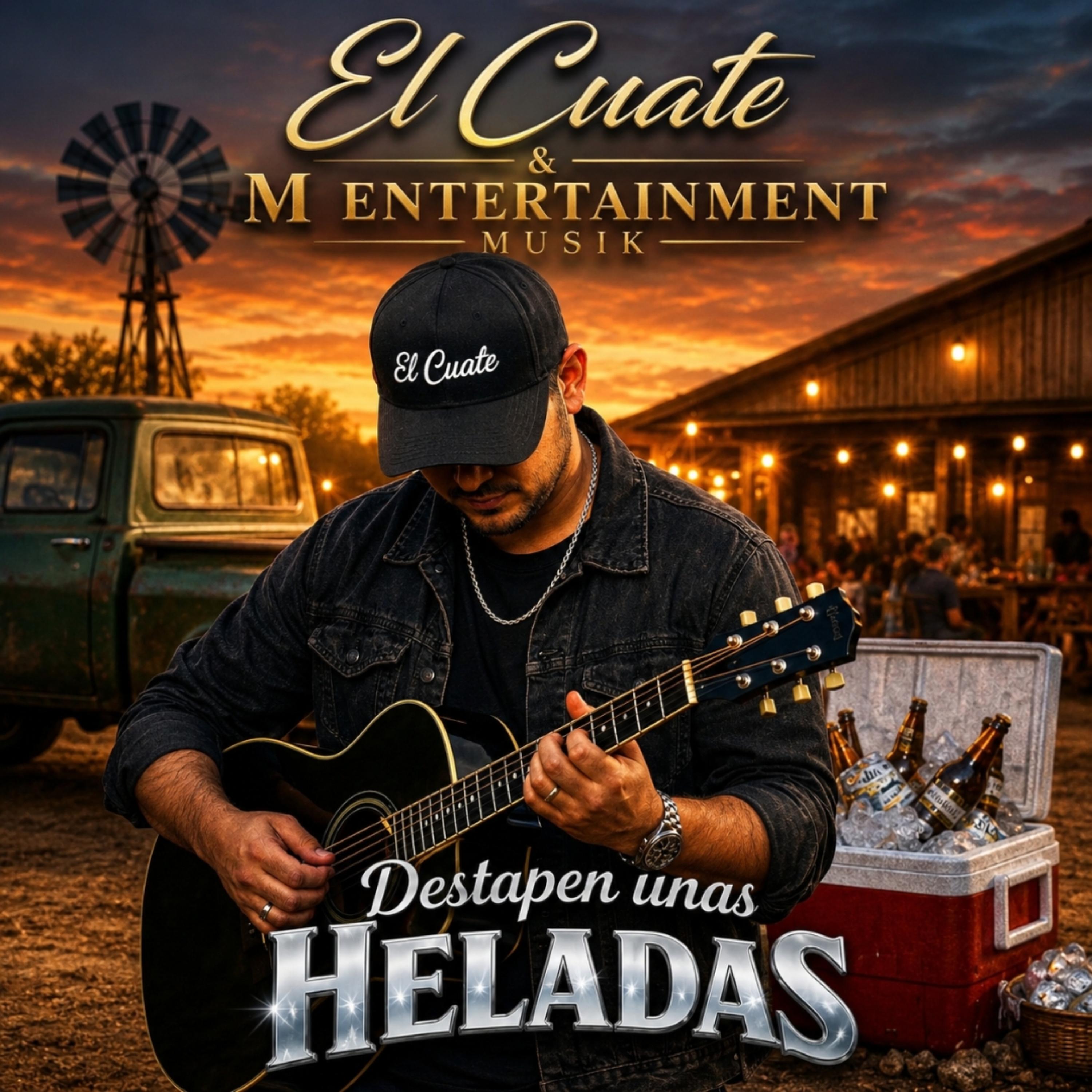 Destapen Unas Heladas by El Cuate MEntertainment Musik cover art