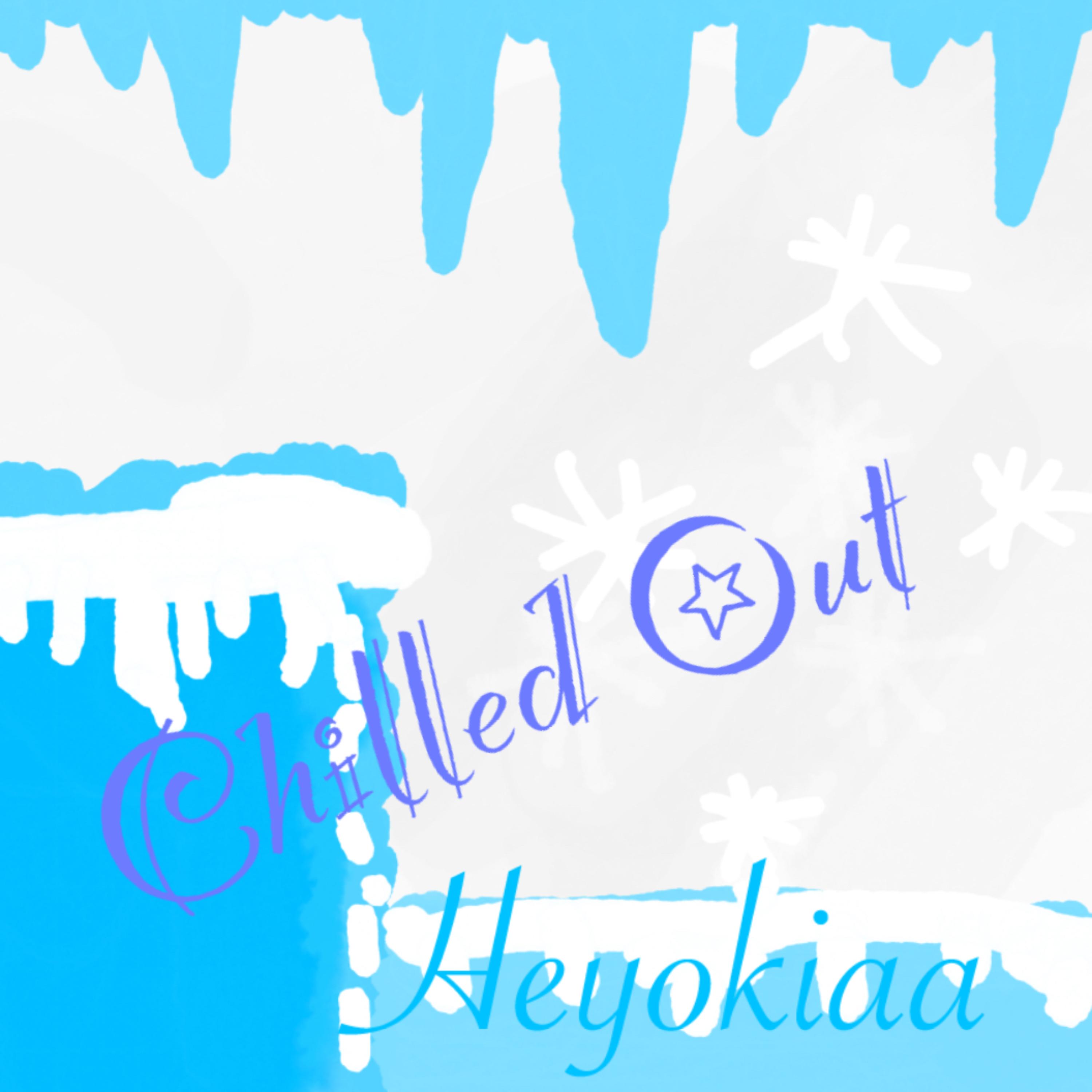 Chilled Out by heyokiaa cover art