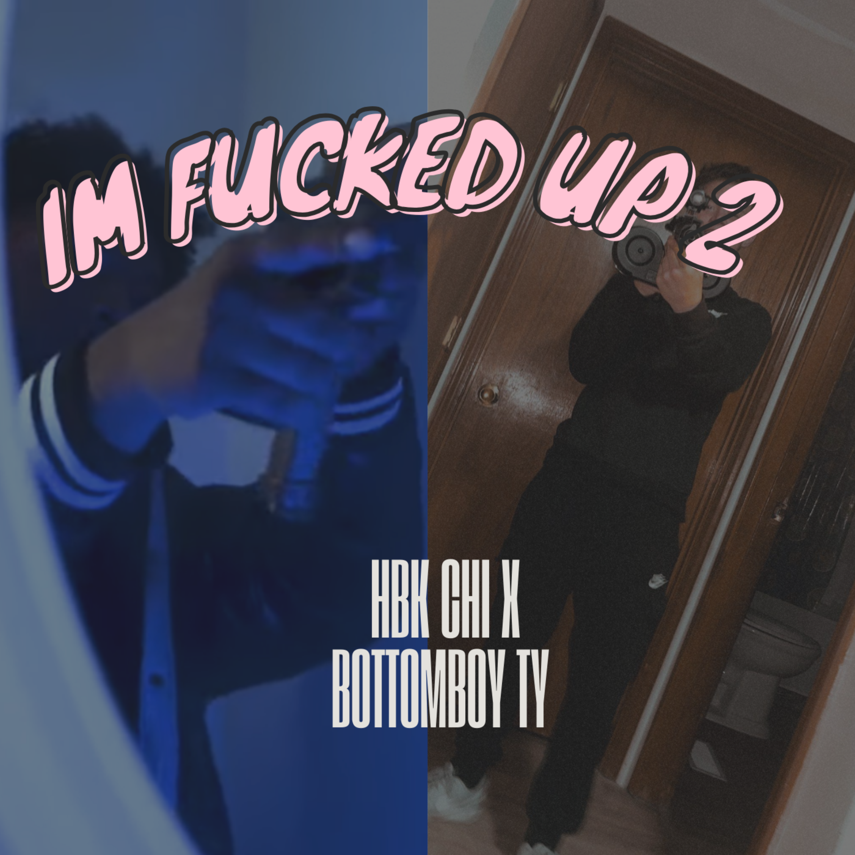 Im Fucked Up 2 by HBK CHI cover art