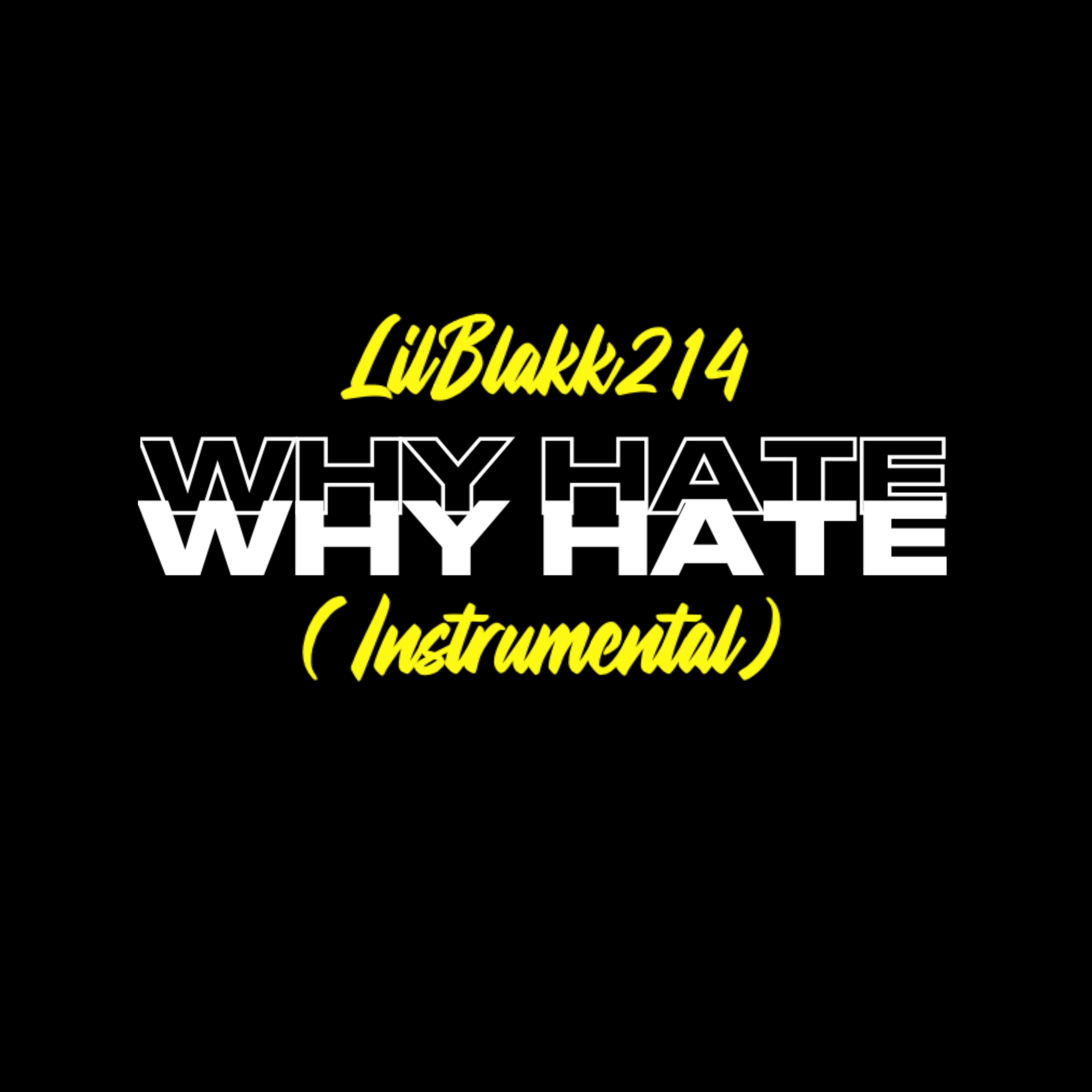 Why Hate (Instrumental) artwork