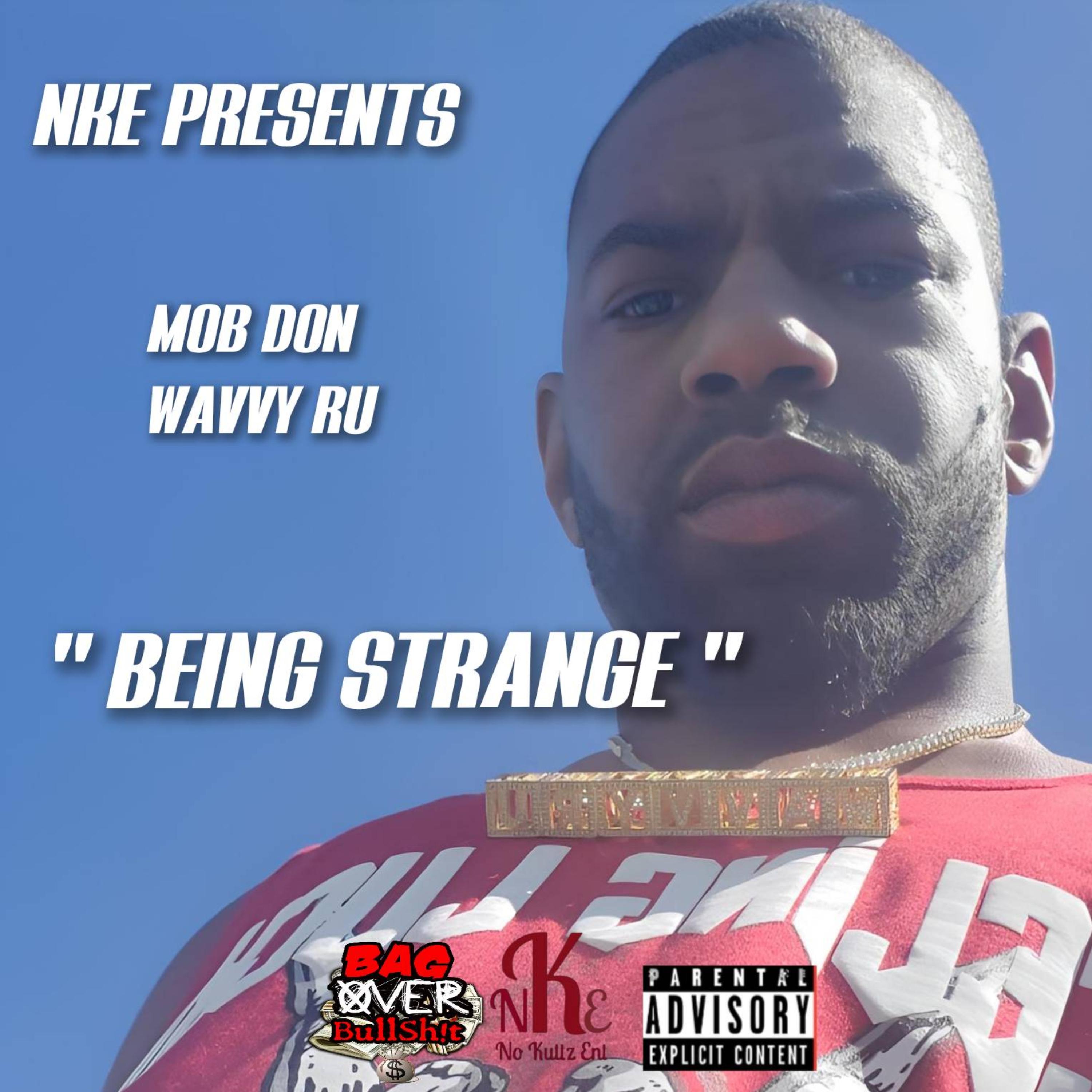 Being Strange by Mob Don Wavvy Ru cover art