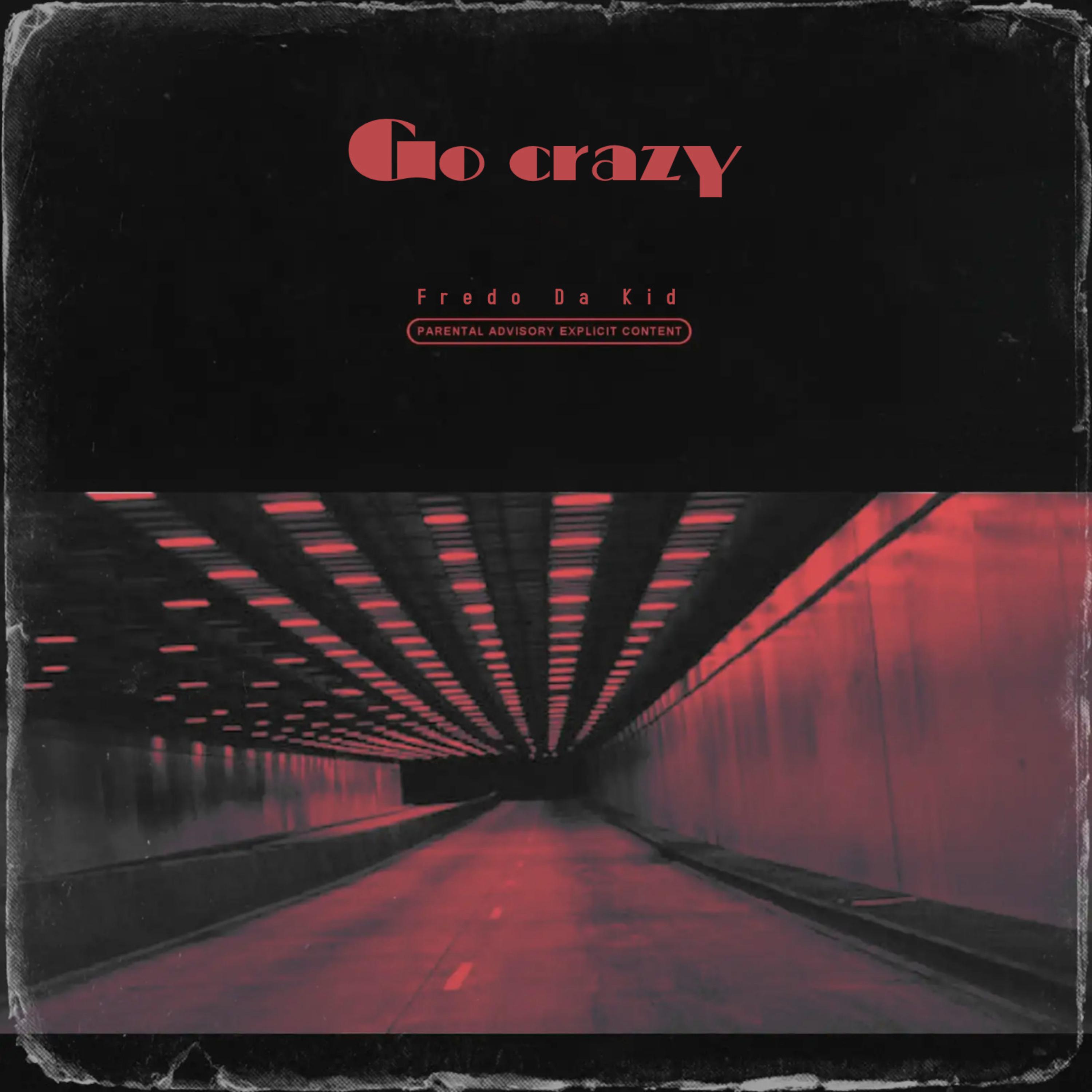 Go Crazy A Story By Fredo artwork