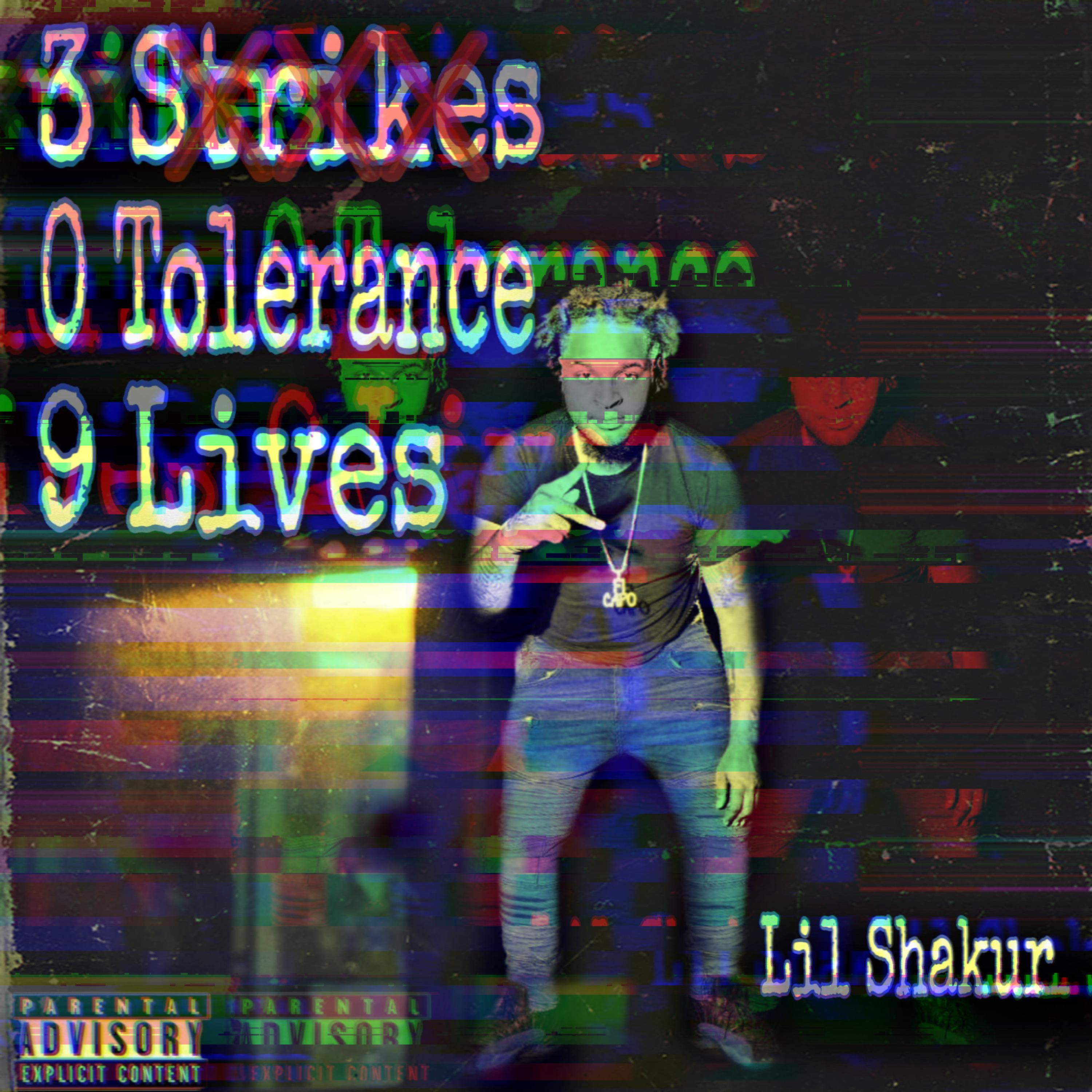 3 Strikes 0 Tolerance 9 Lives artwork