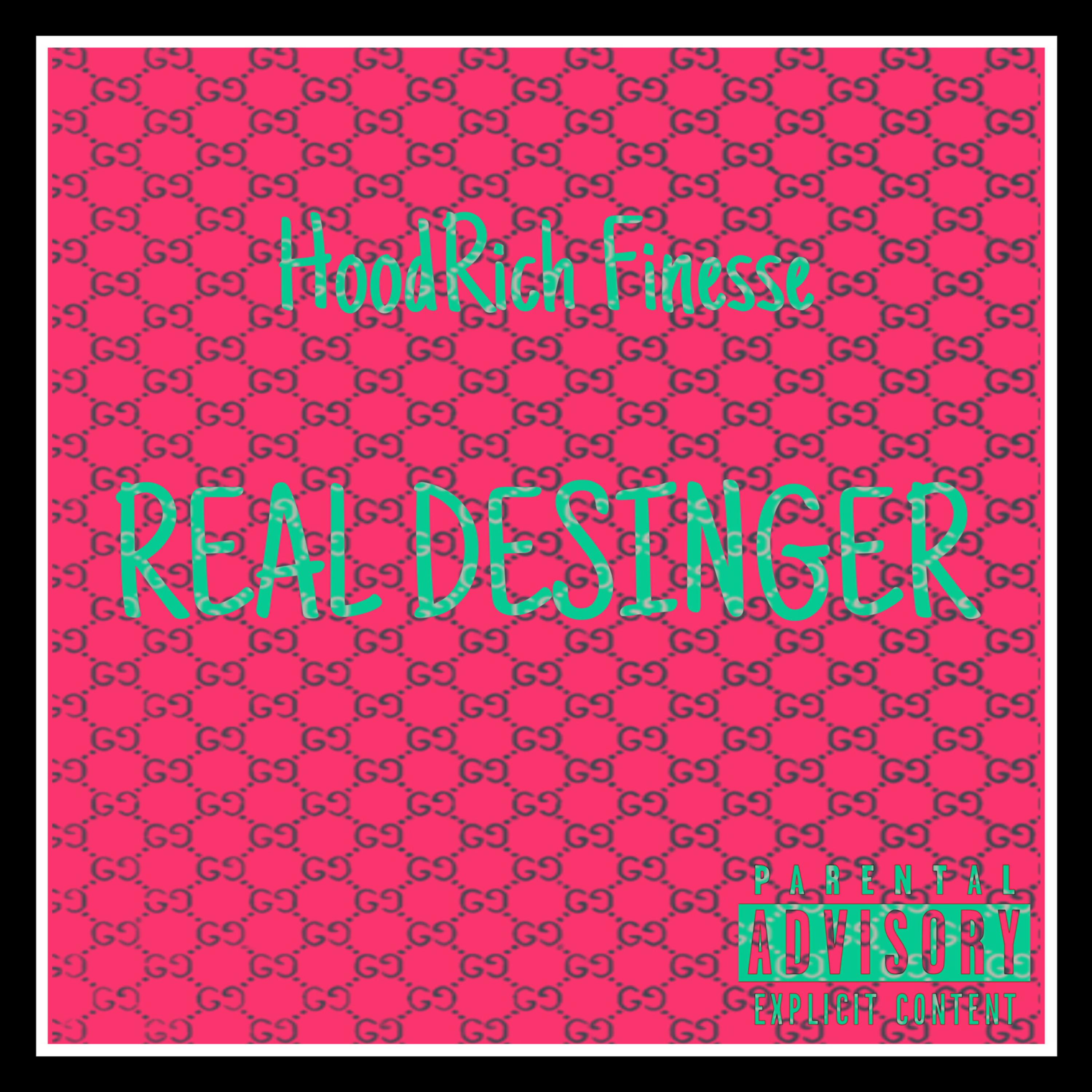 Real Desinger by HoodRich Finesse  cover art