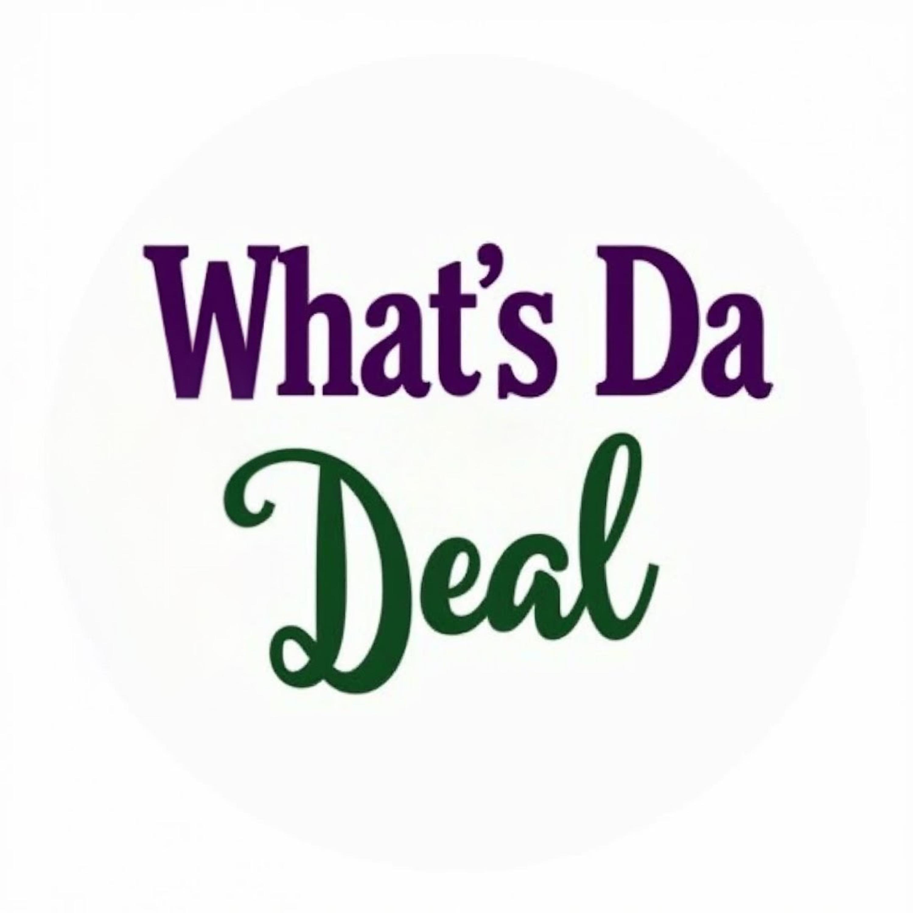 What’s Da Deal artwork